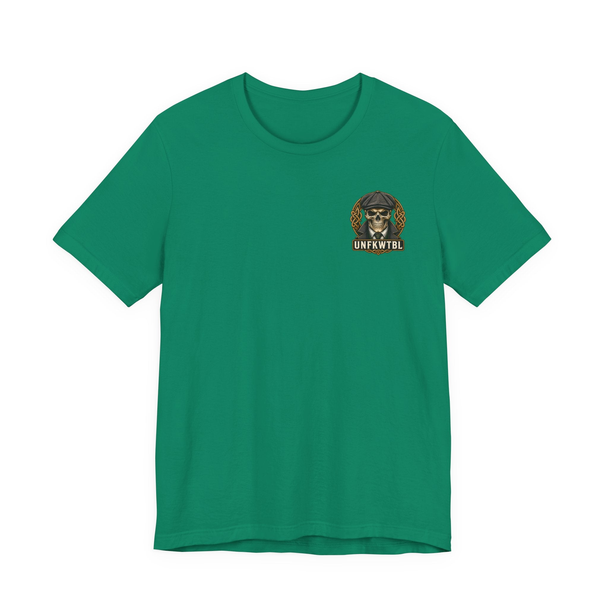 Irish by Blood. UNFKWTBL by Choice. Tee