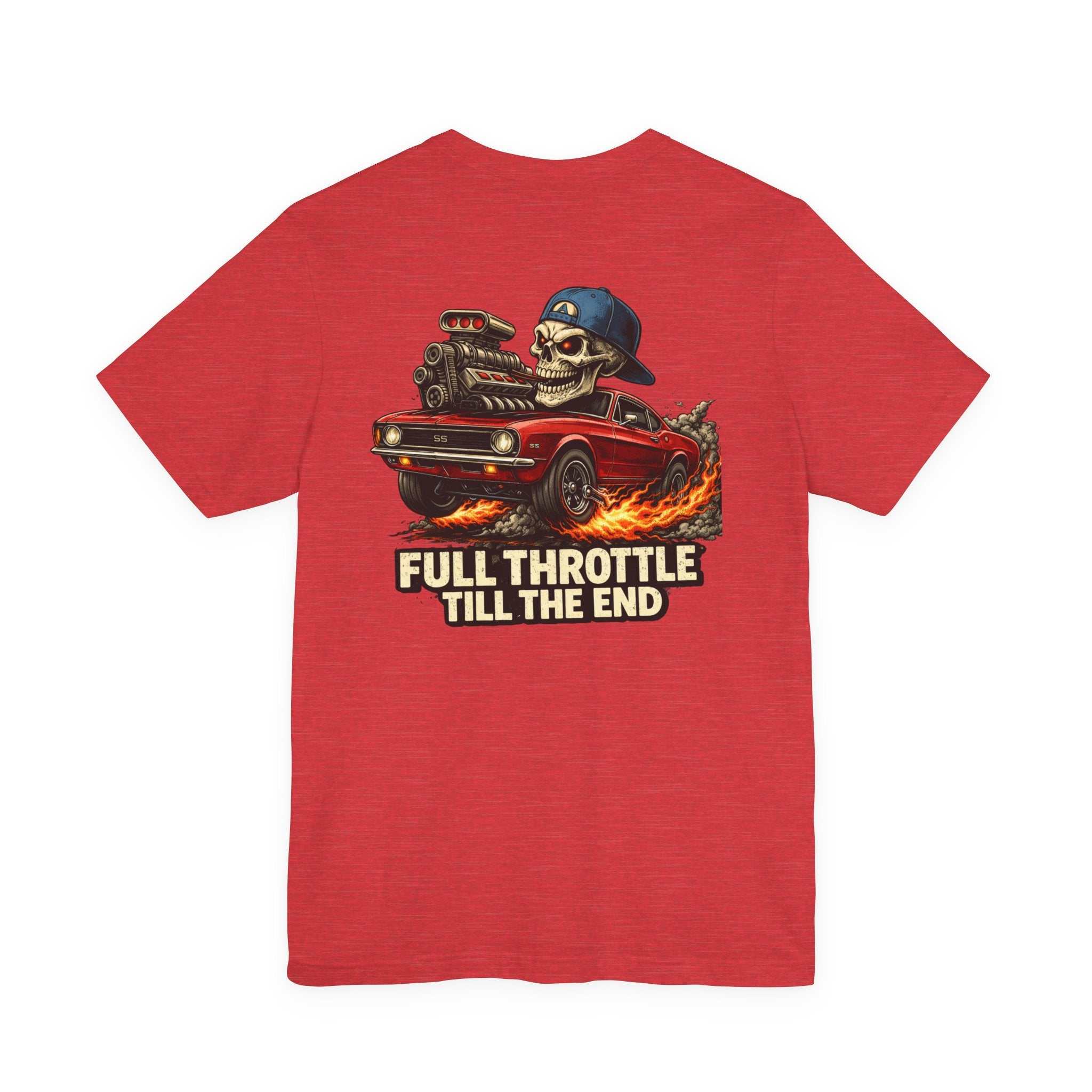 Full Throttle Till The End Tee — Skull Muscle Car Graphic T-Shirt