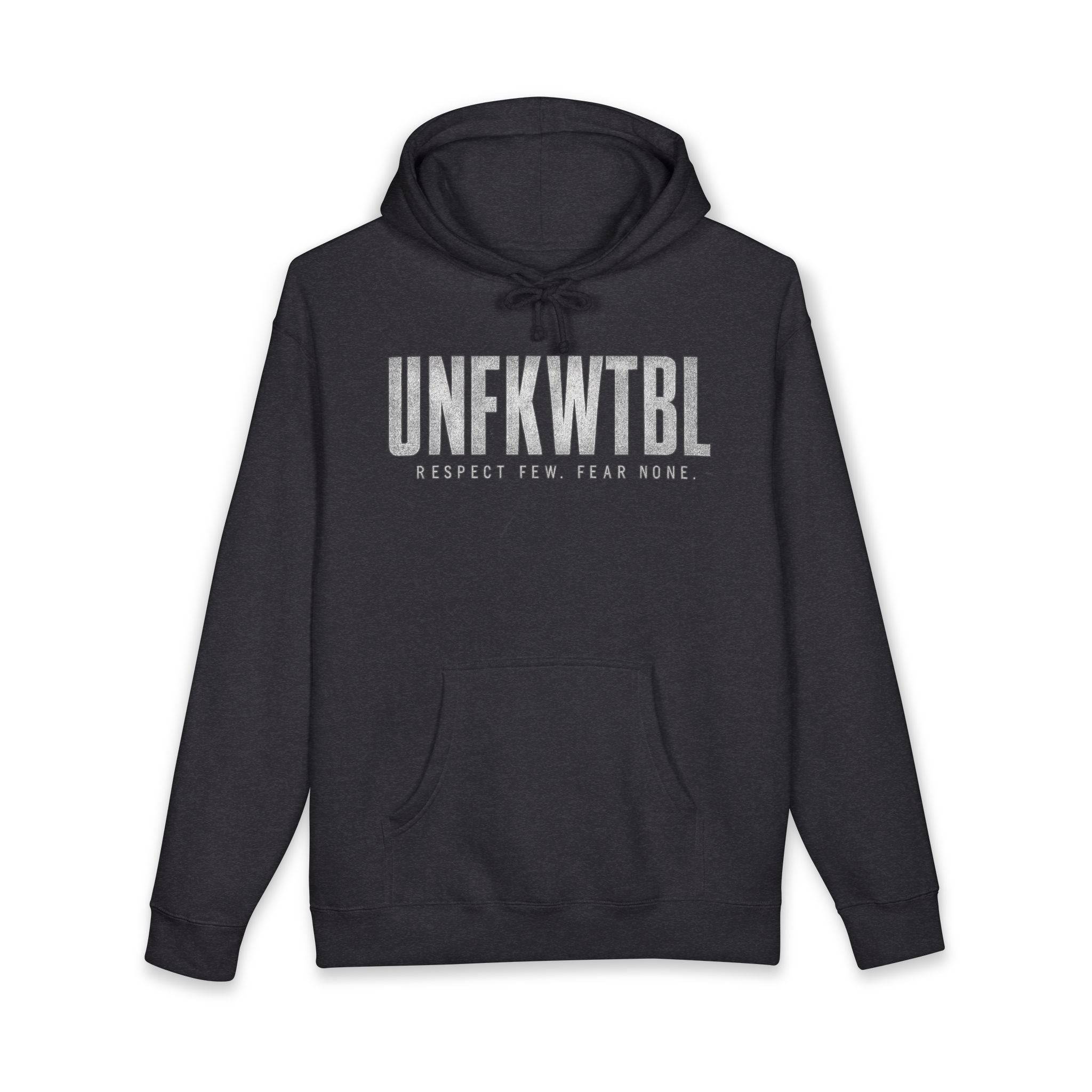 Hoodie — UNFKWTBL 'Respect Few, Fear None' Bold Graphic Pullover