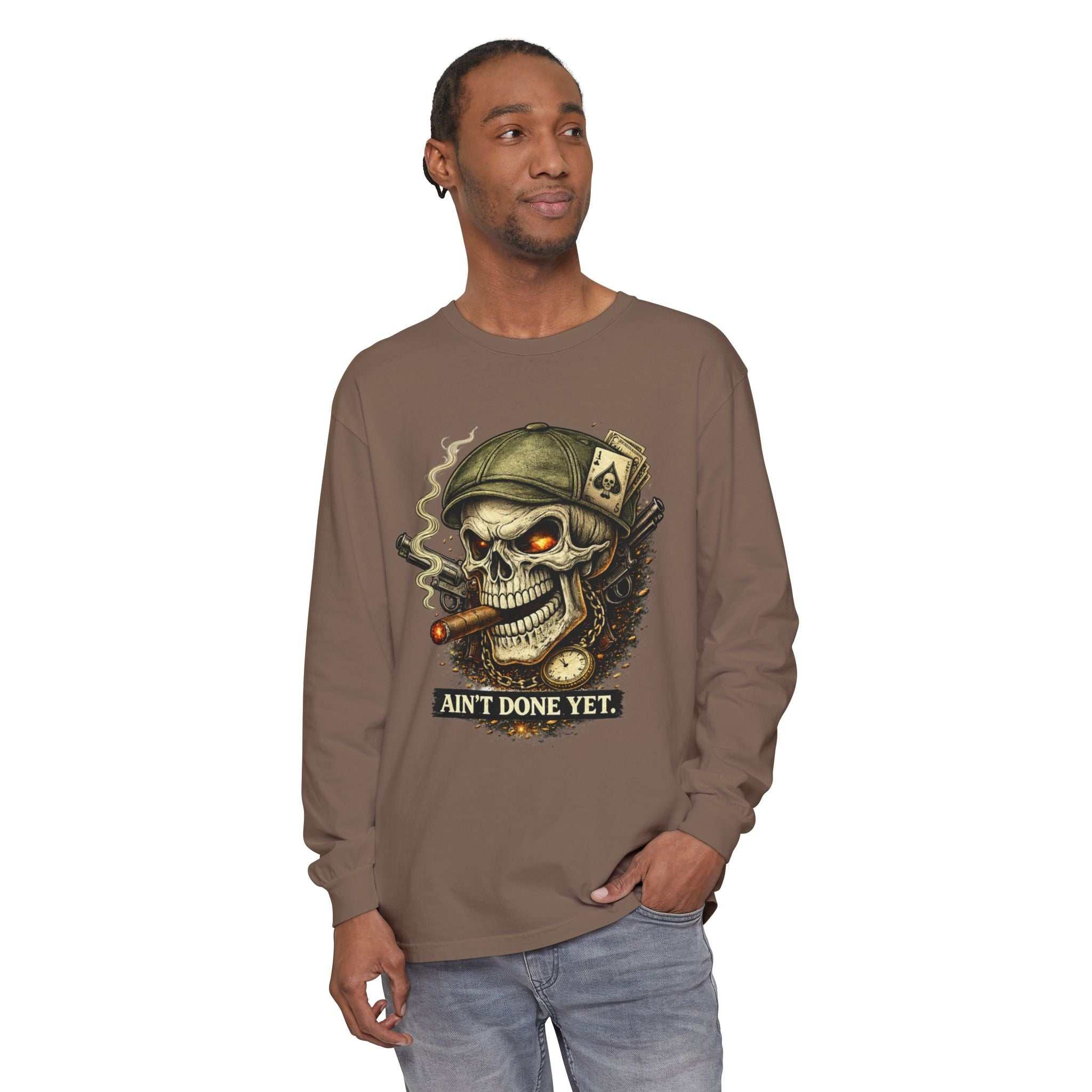 Ain't Done Yet Skull Cigar Long Sleeve Tee