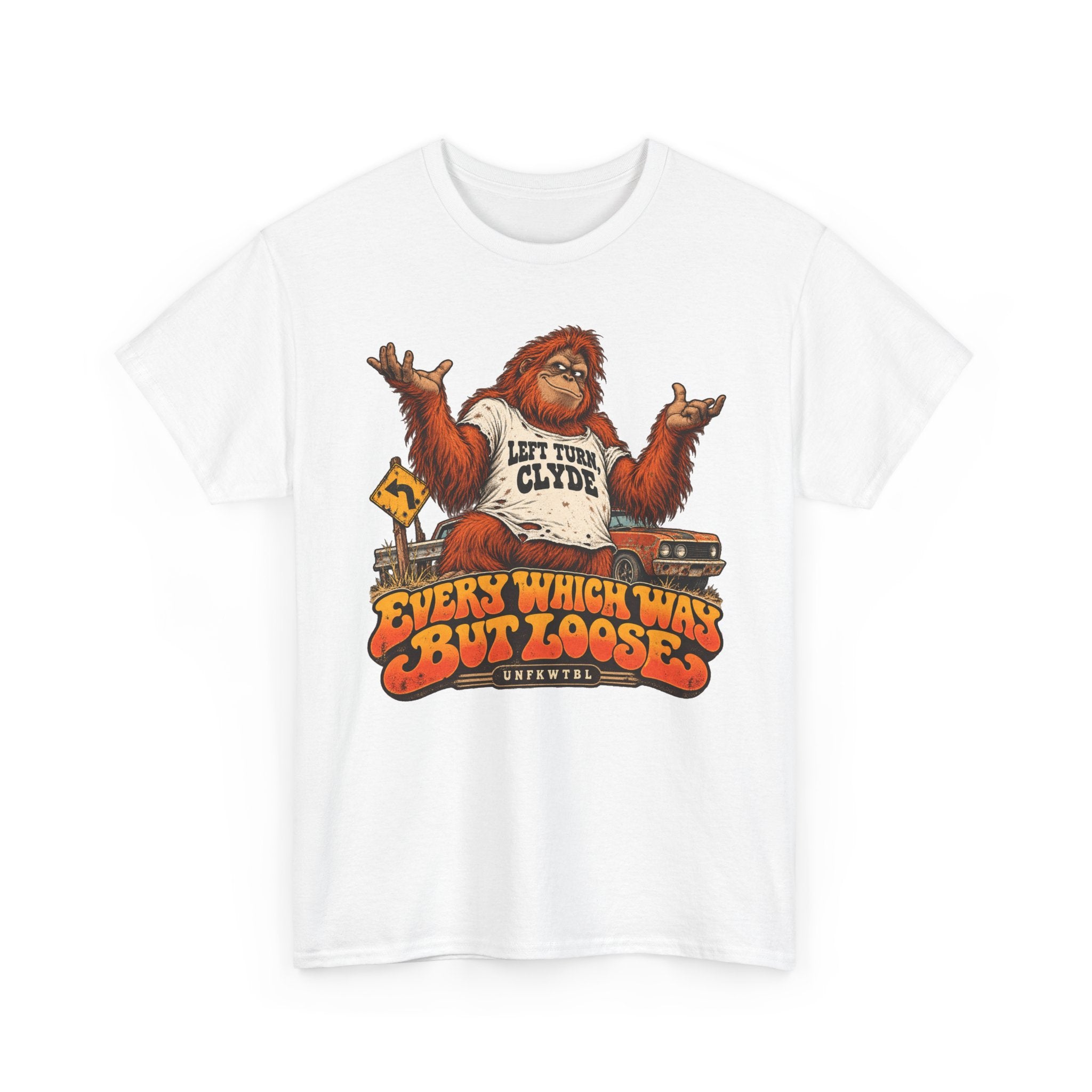 Every Which Way But Loose  Funny Tee