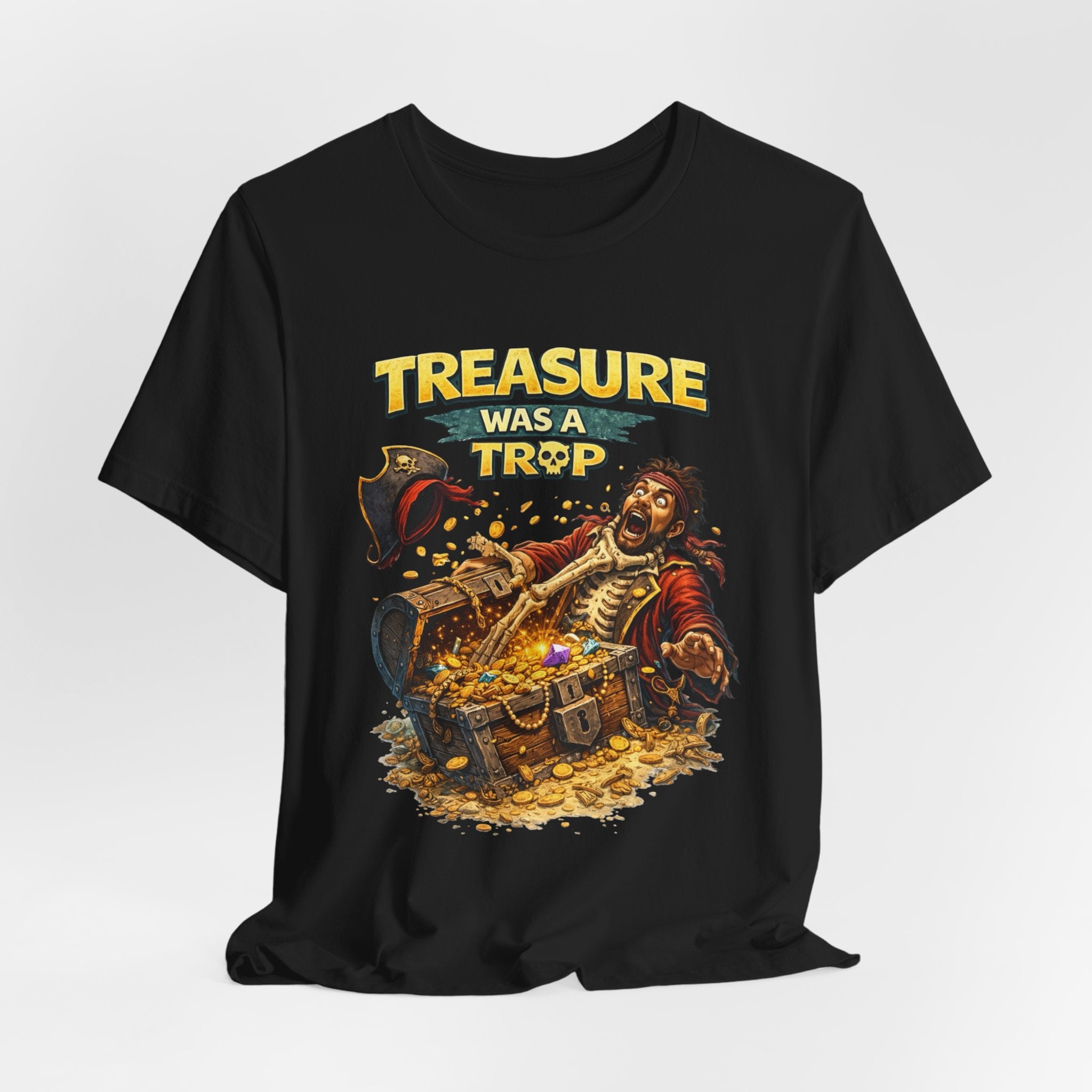 Pirate Treasure Tee — "Treasure Was a Trap" Graphic T-Shirt