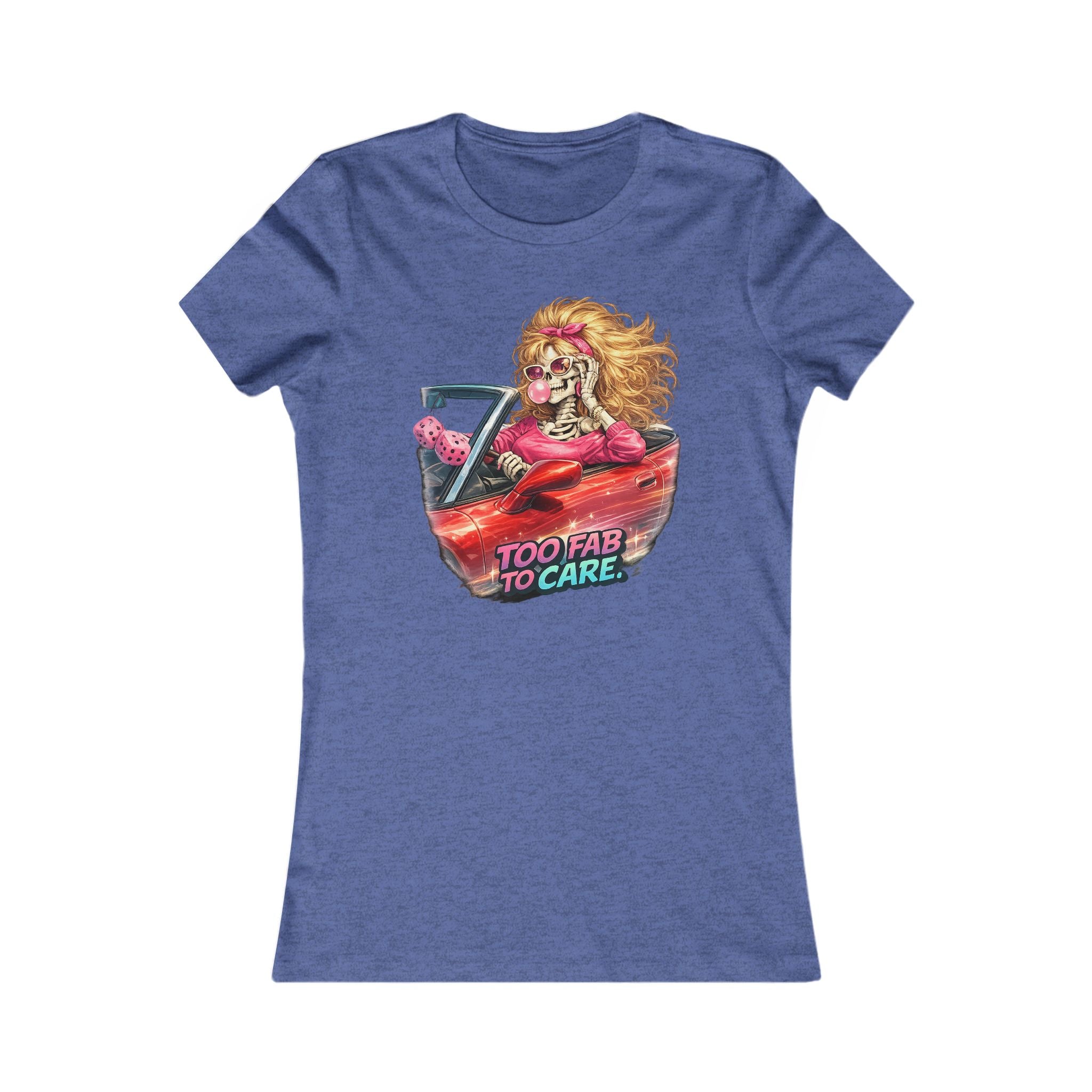 Women's Tee — "Too Fab to Care" Vintage Glam Car Graphic