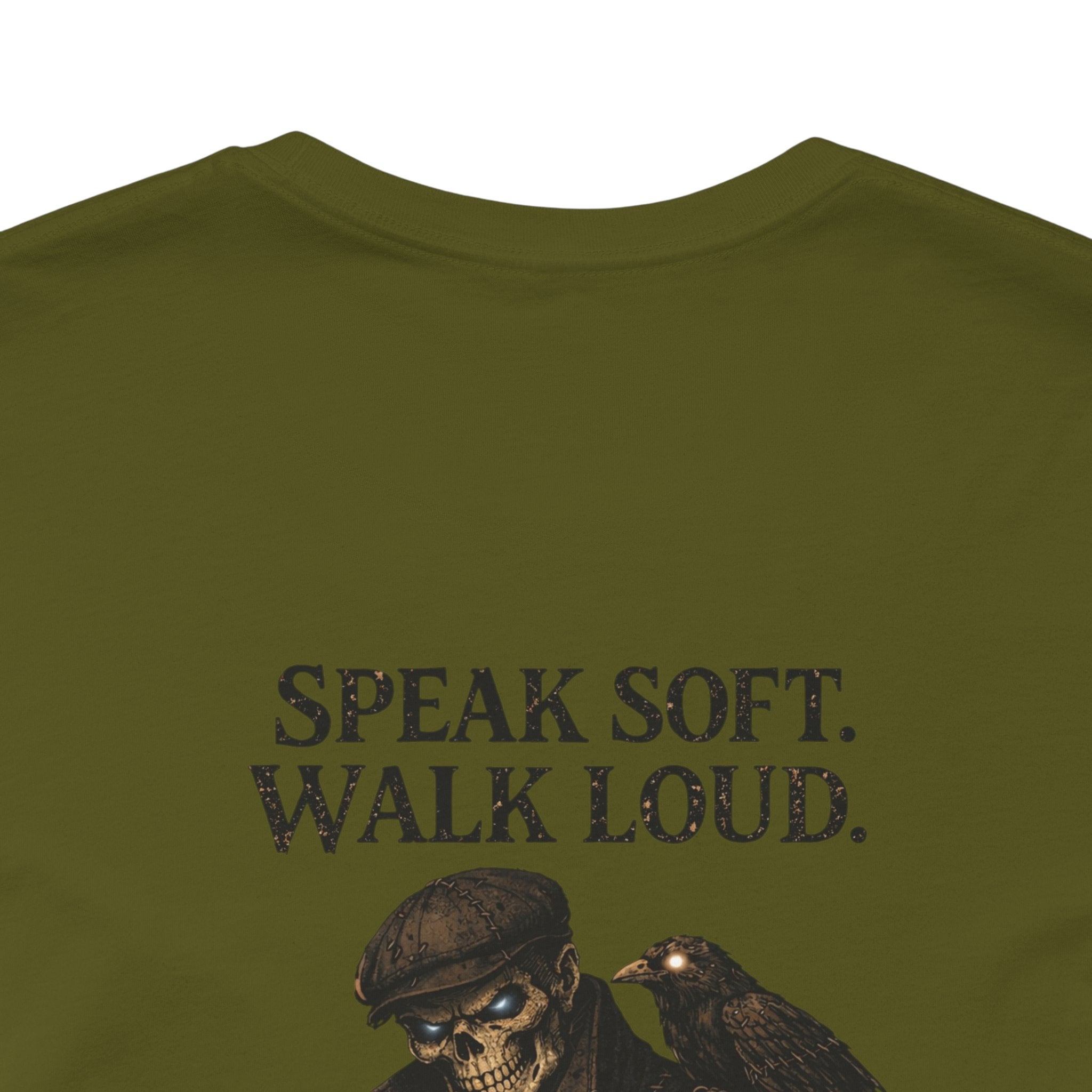Speak Soft Walk Loud T-Shirt — Raven & Wolf Graphic Tee