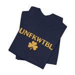 UNFKWTBL Shamrock Tee — St. Patrick’s Day Lucky Clover Graphic T-Shirt