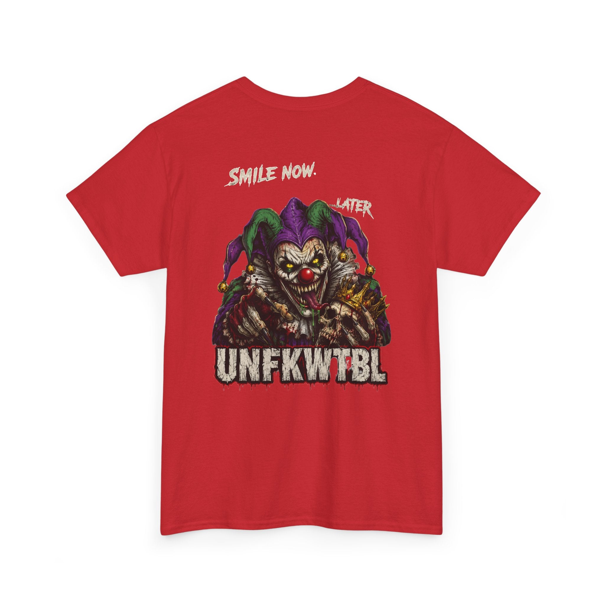 Creepy Jester Tee — “Smile Now. Later.” Graphic Horror Shirt (UNFKWTBL)