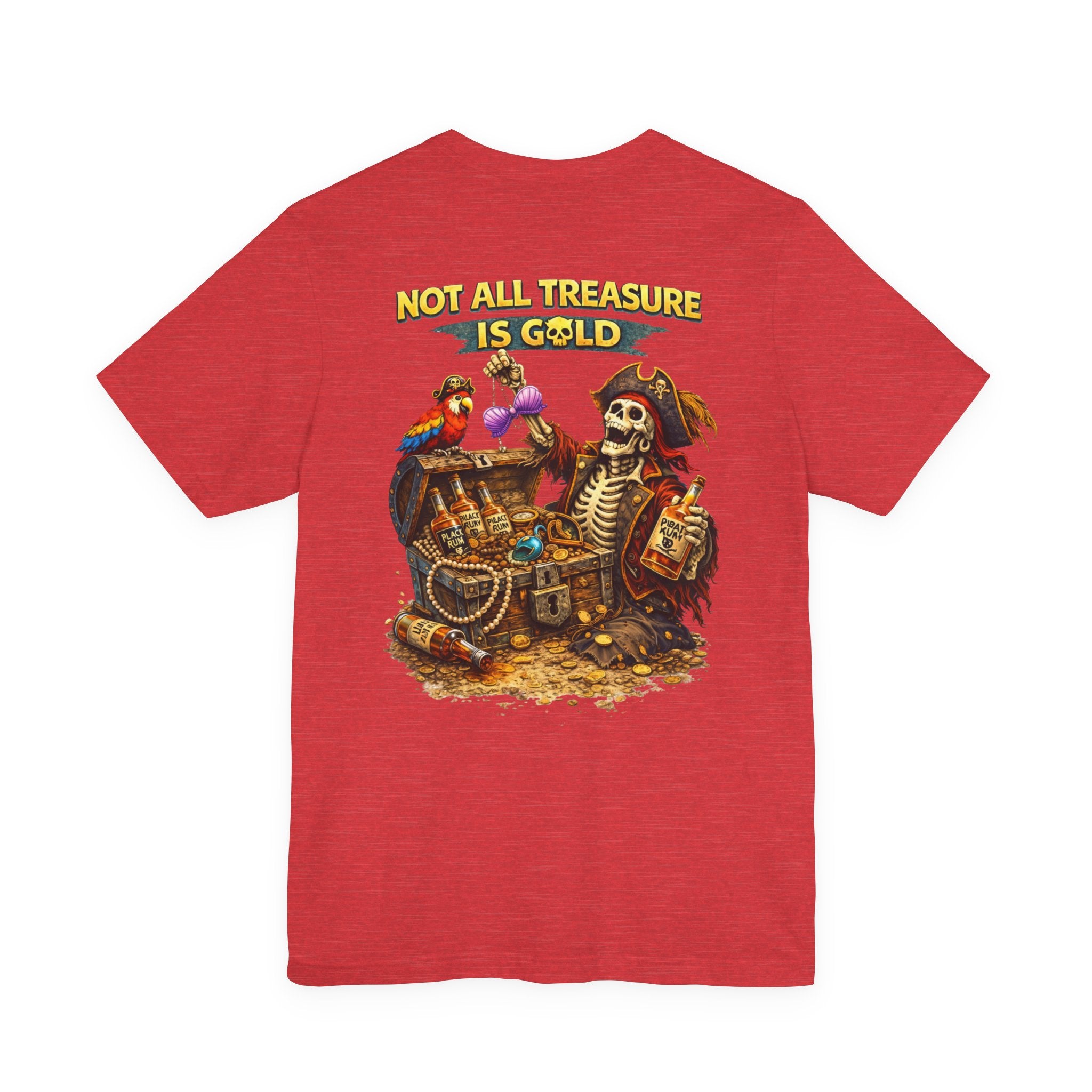 Pirate Skeleton "Not All Treasure Is Gold" T-Shirt
