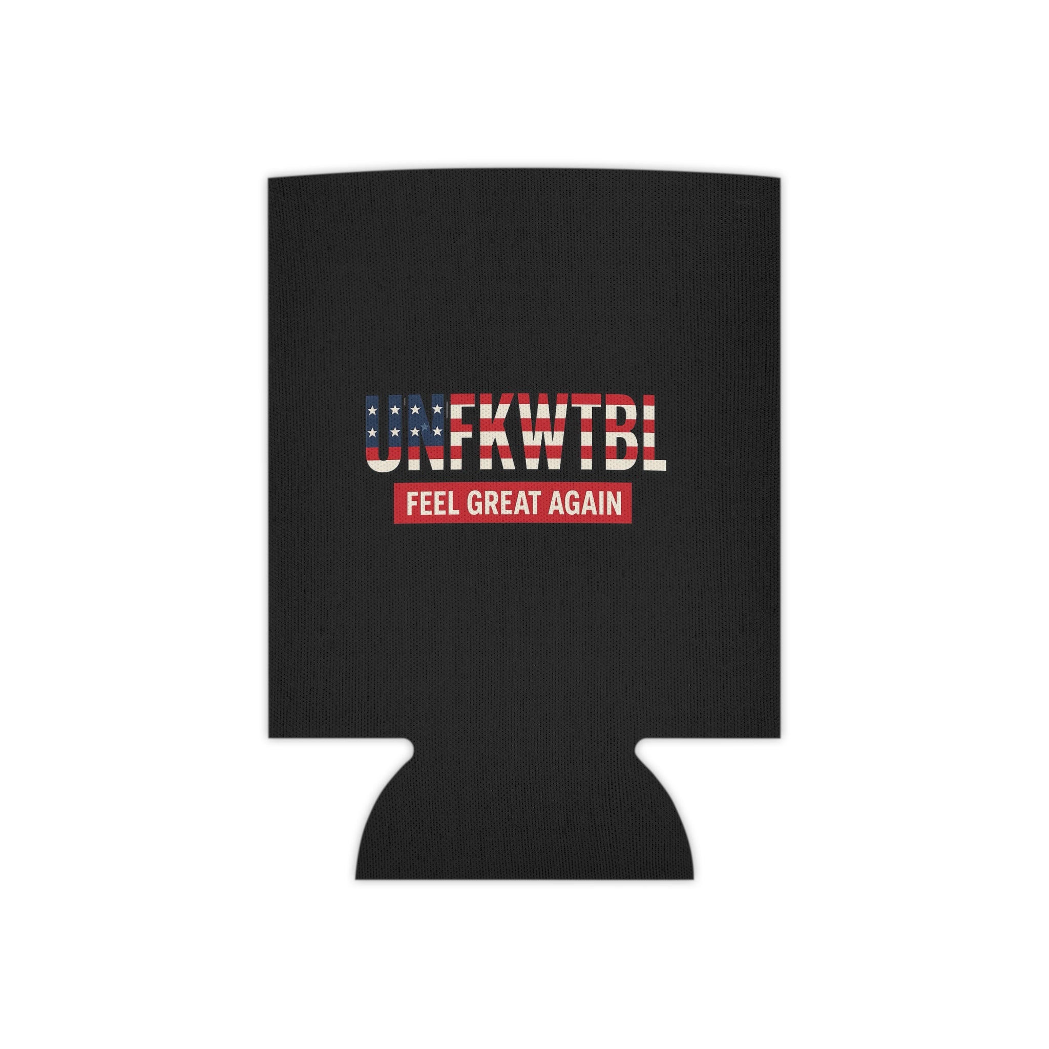 Can Cooler - UNFKWTBL "Feel Great Again" American Flag Stubby Holder