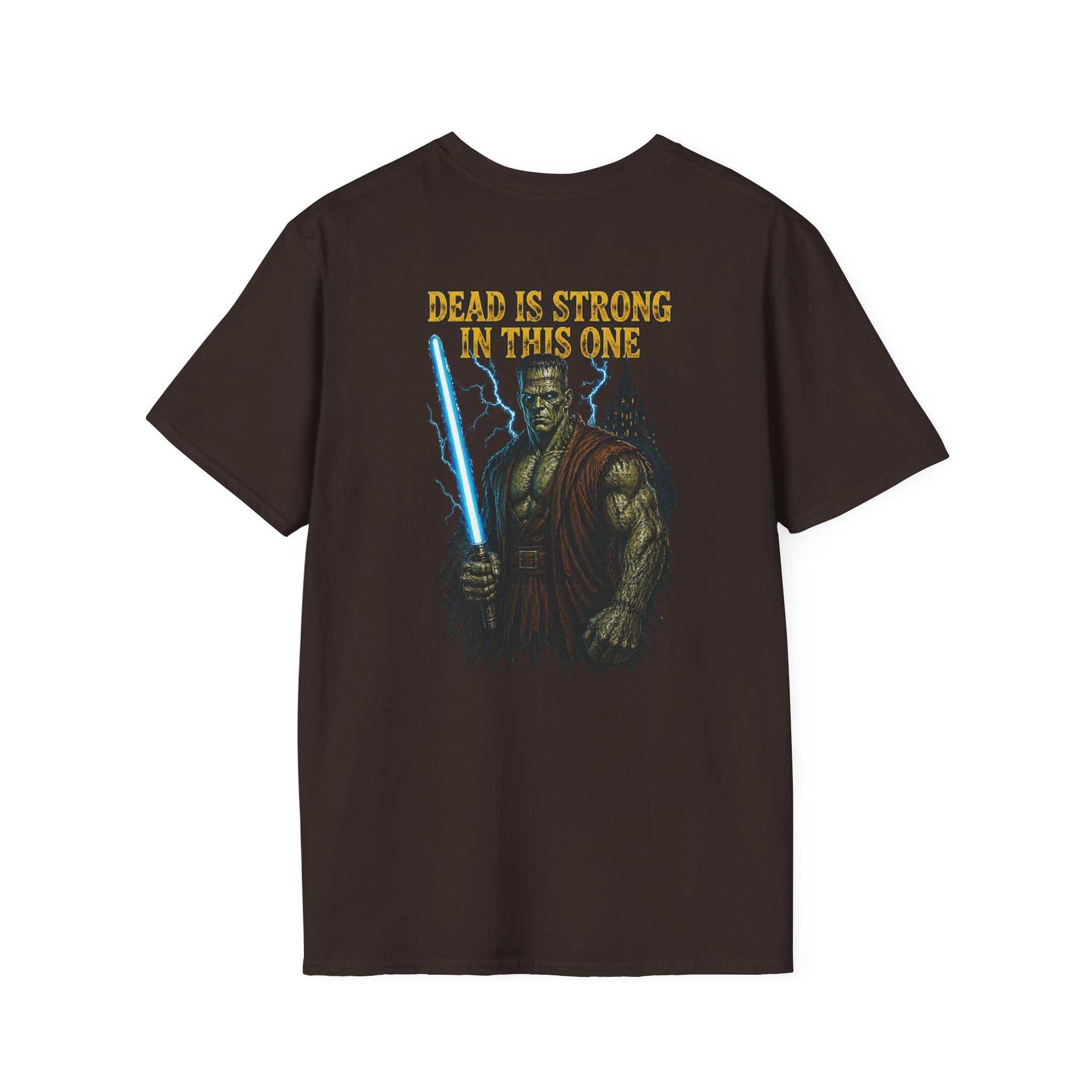 Jedi Warrior T‑Shirt — “Dead Is Strong In This One” Sci‑Fi Lightsaber Tee