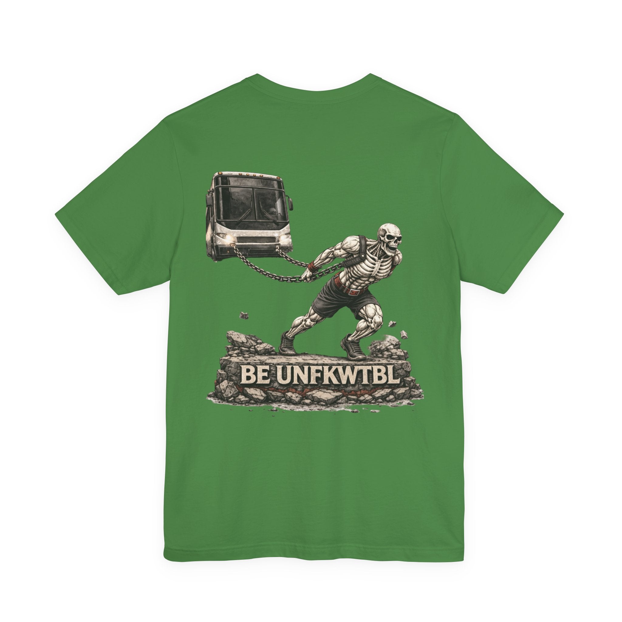 Be Unfkwtbl Tee — Skeletal Strongman Pulling Bus Graphic T‑Shirt