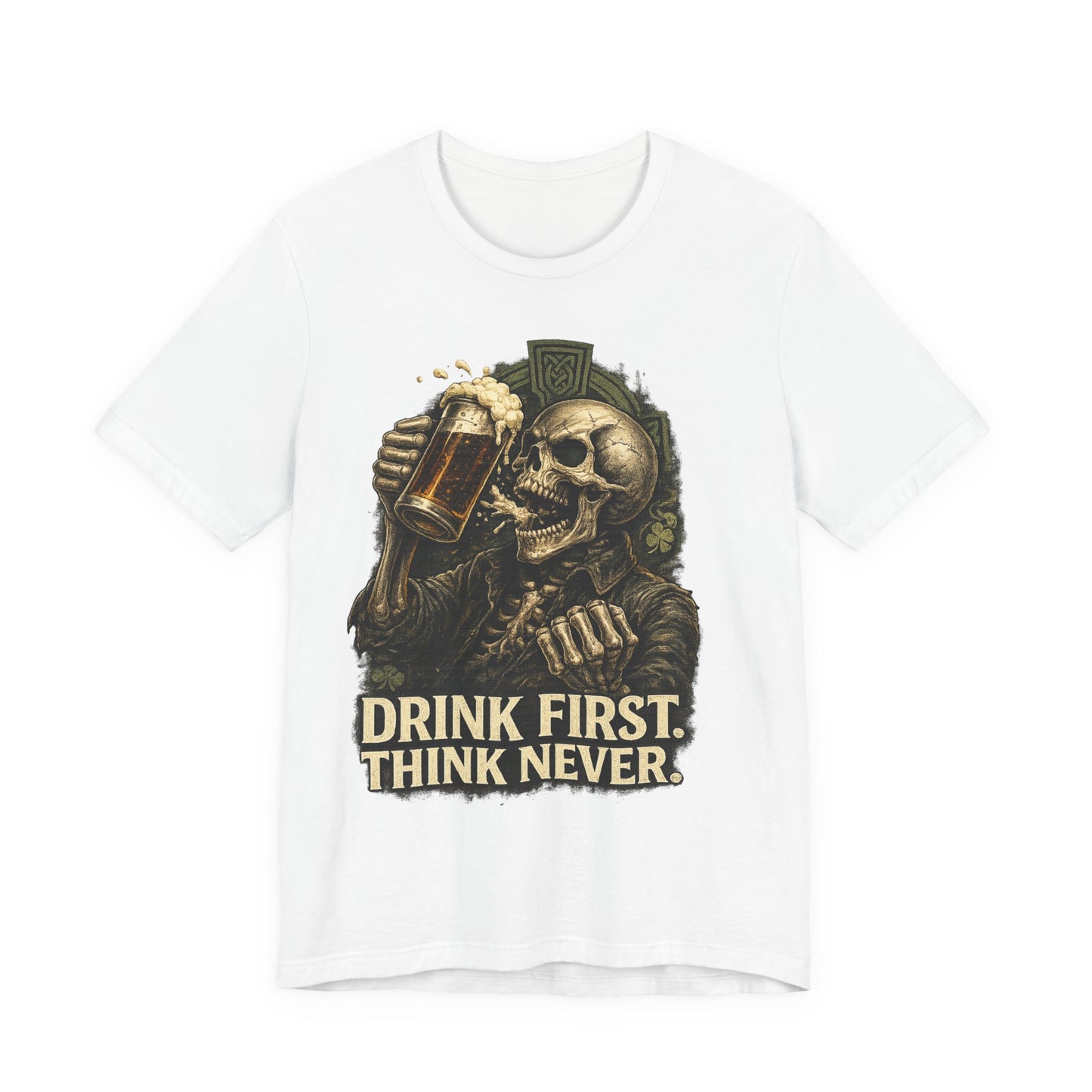 Drink First Think Never T-Shirt — Skull Beer Graphic Tee for Party & Bar Lovers