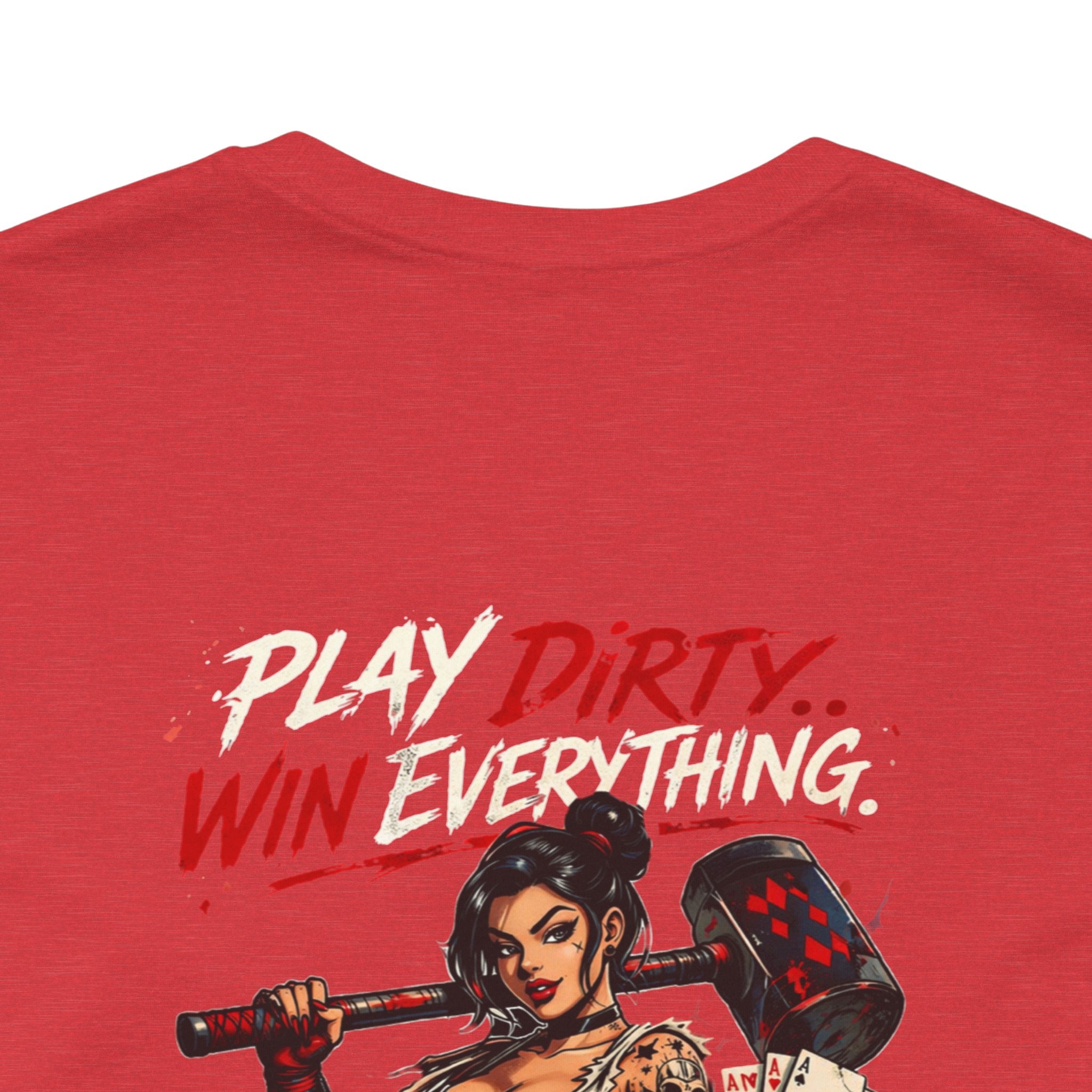 Play Dirty Win Everything Graphic Tee — Poker Skull Pinup T-Shirt