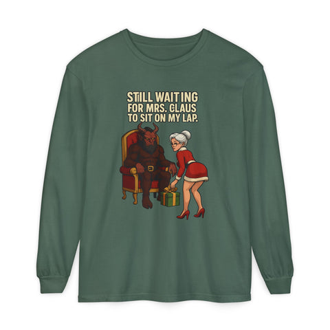 Funny Christmas Long Sleeve T-Shirt - "Still Waiting for Mrs. Claus"