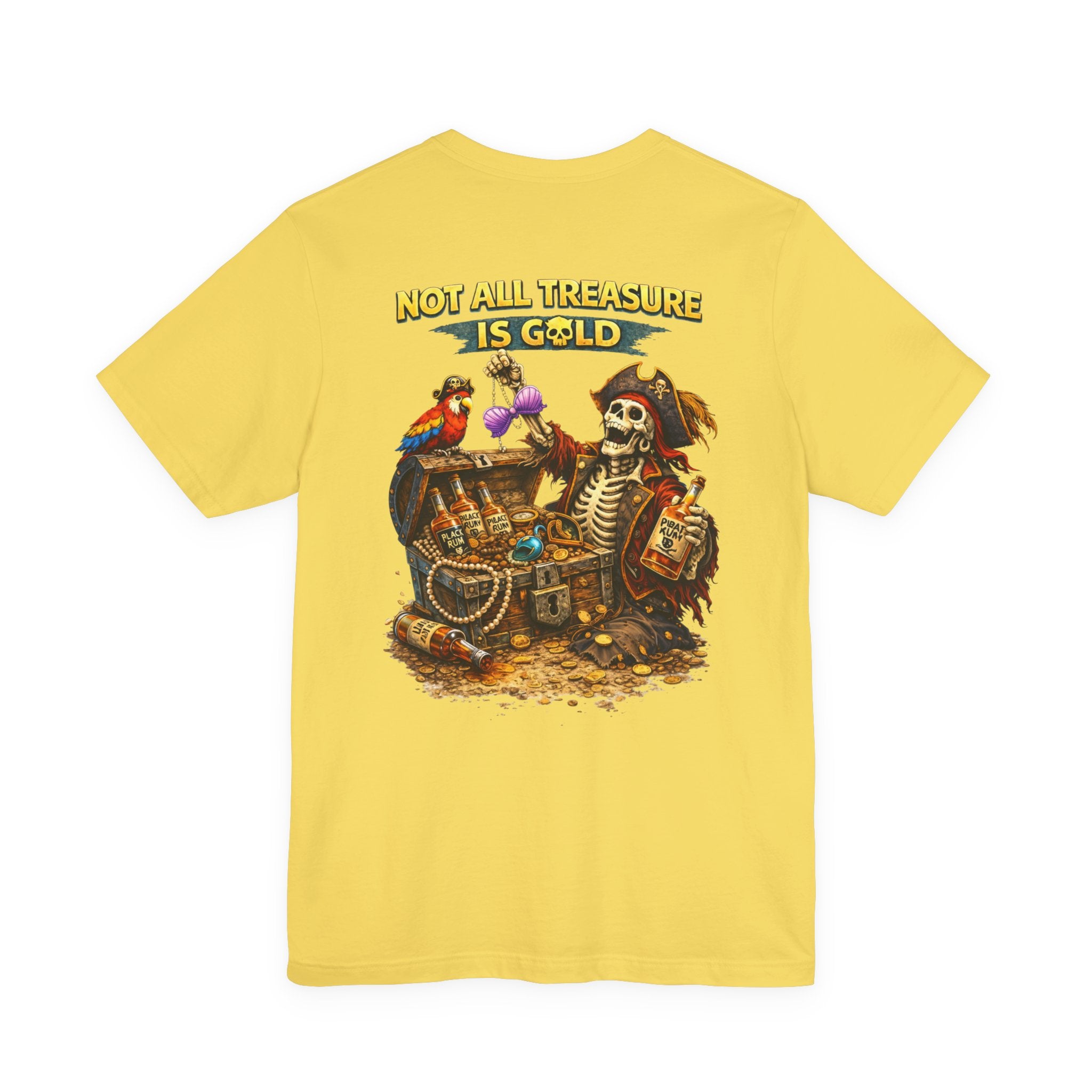 Pirate Skeleton "Not All Treasure Is Gold" T-Shirt