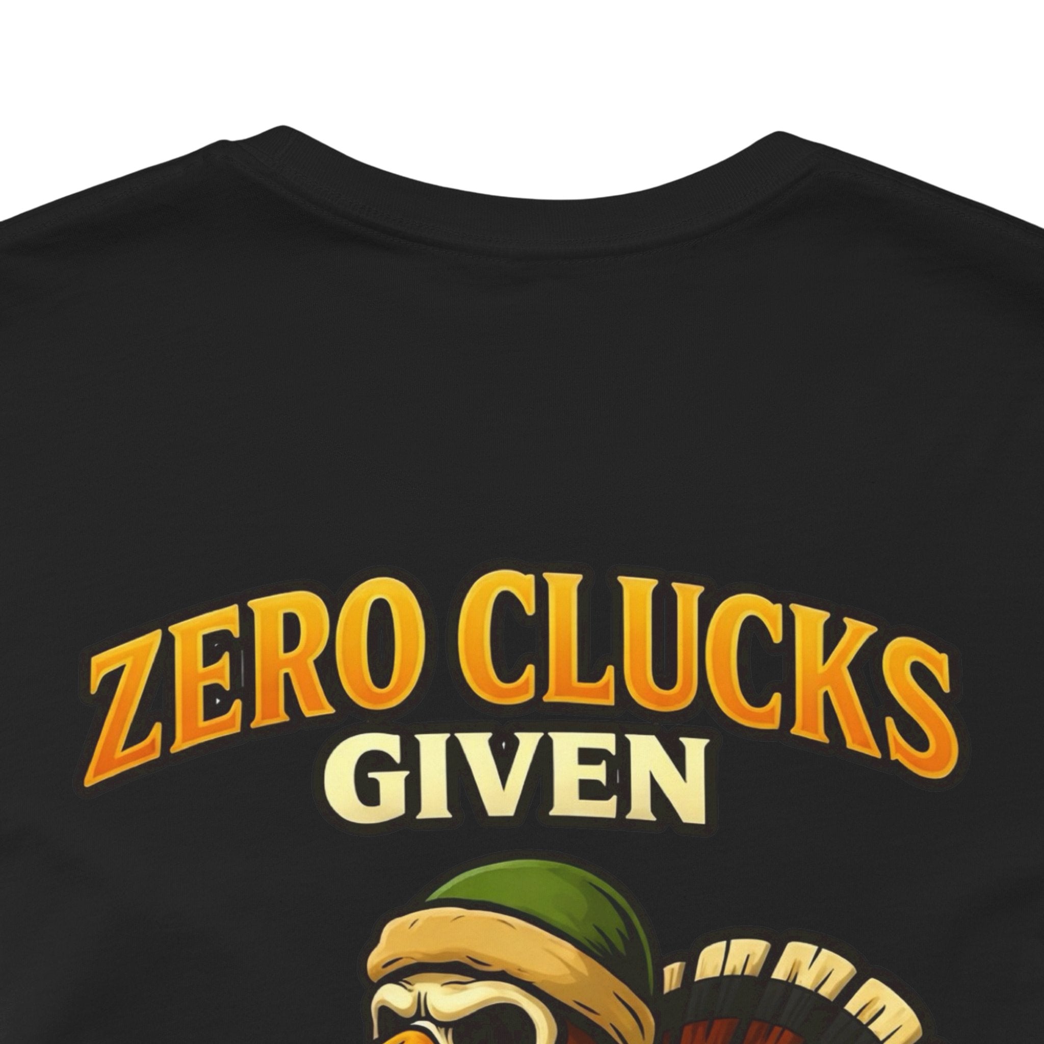 Turkey 'Zero Clucks Given' Graphic Tee – Funny Thanksgiving Shirt