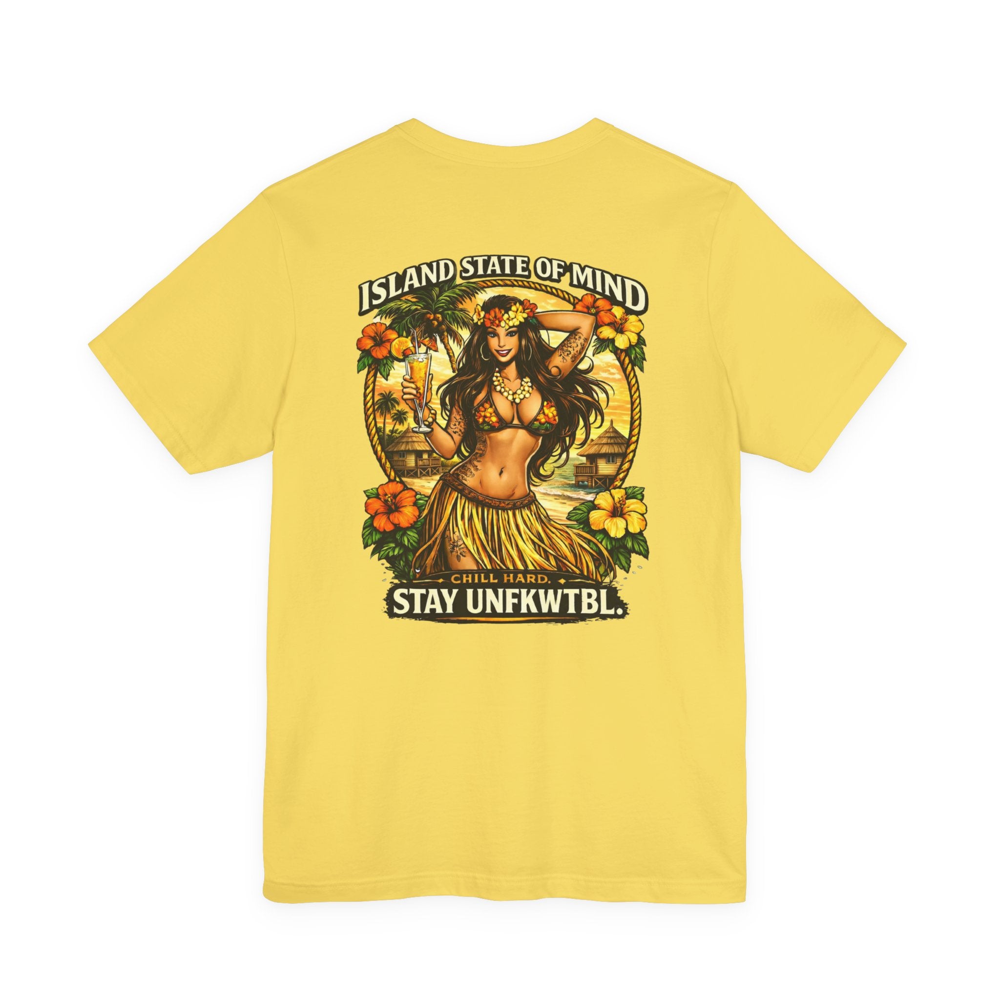 Island State of Mind Graphic Tee — "Stay UNFKWTBL" Tropical Hula Girl Shirt
