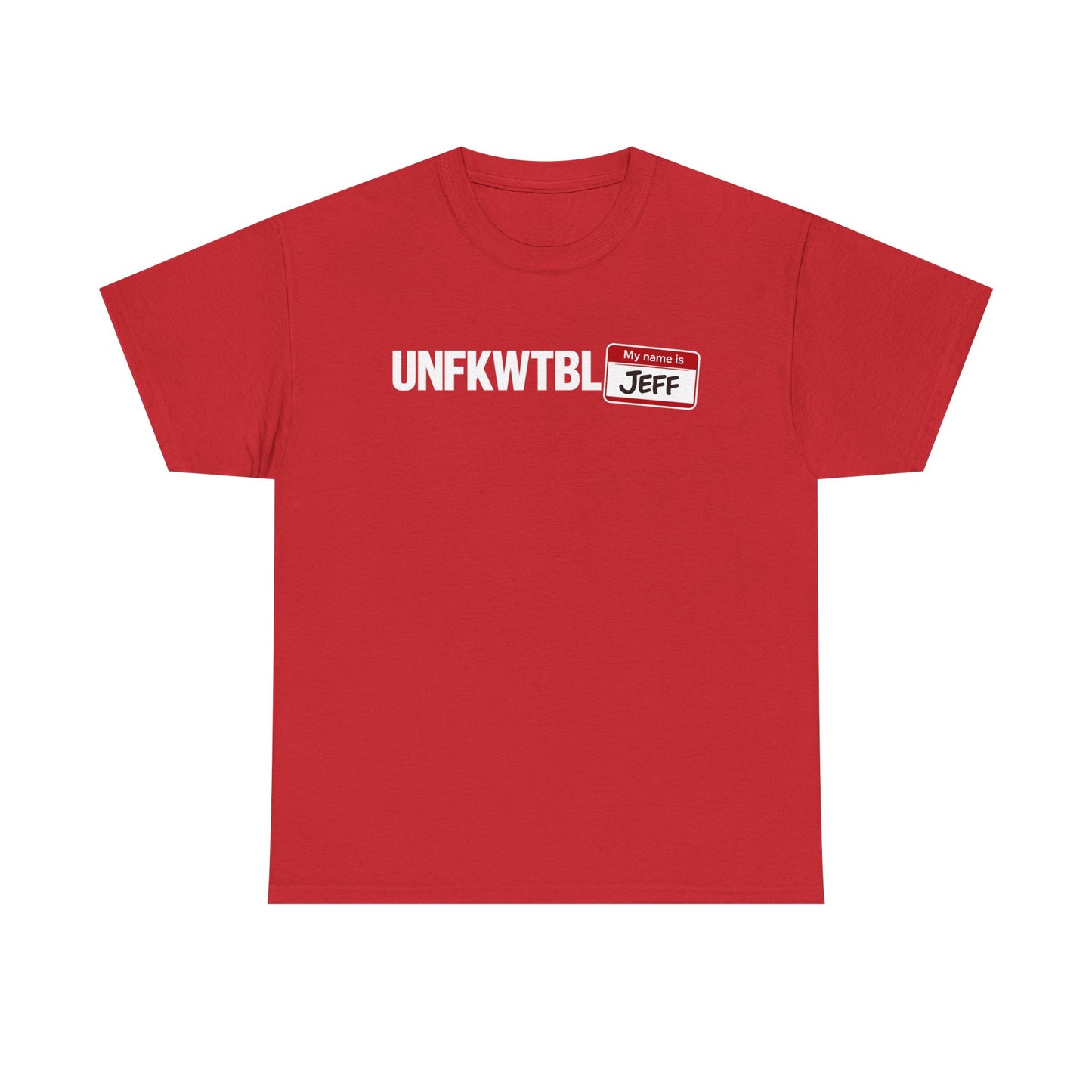 UNFKWTBL Logo "My Name Is Jeff" T-Shirt