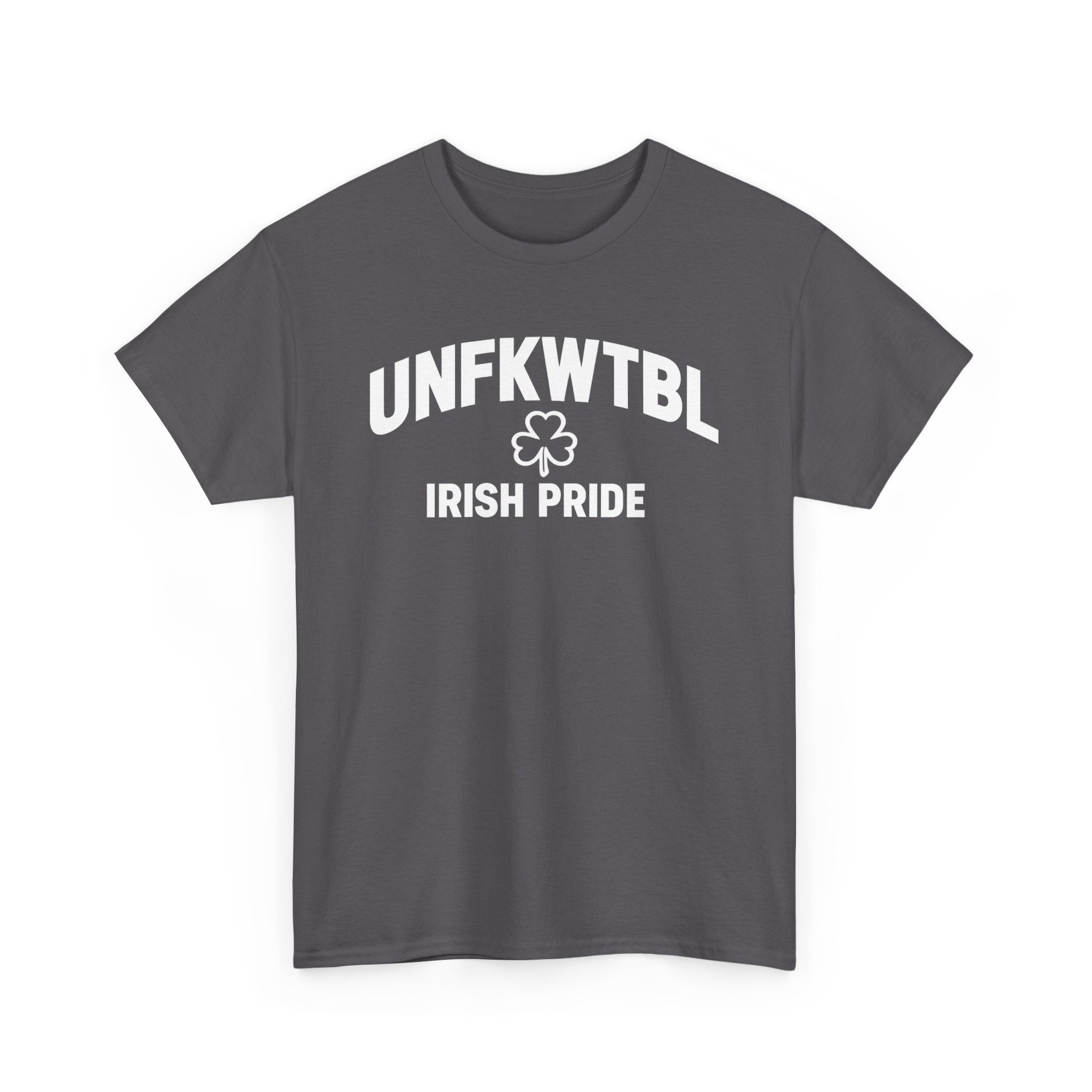 T-Shirt — UNFKWTBL Irish Pride Tee (Shamrock St. Patrick’s Day Shirt)