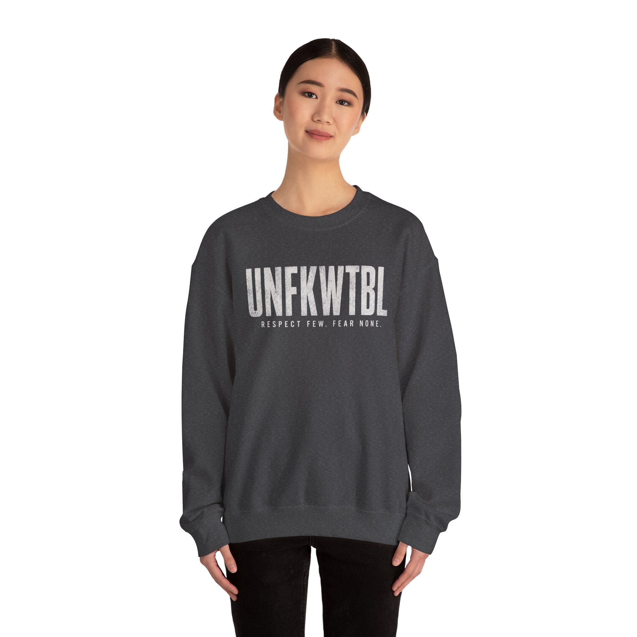UNFKWTBL Crewneck Sweatshirt — "Respect Few. Fear None." Streetwear Pullover