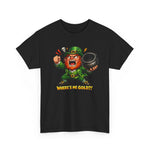Leprechaun Where's My Pot of Gold T-Shirt | St. Patrick's Day Irish Tee