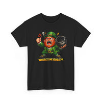 Leprechaun Where's My Pot of Gold T-Shirt | St. Patrick's Day Irish Tee