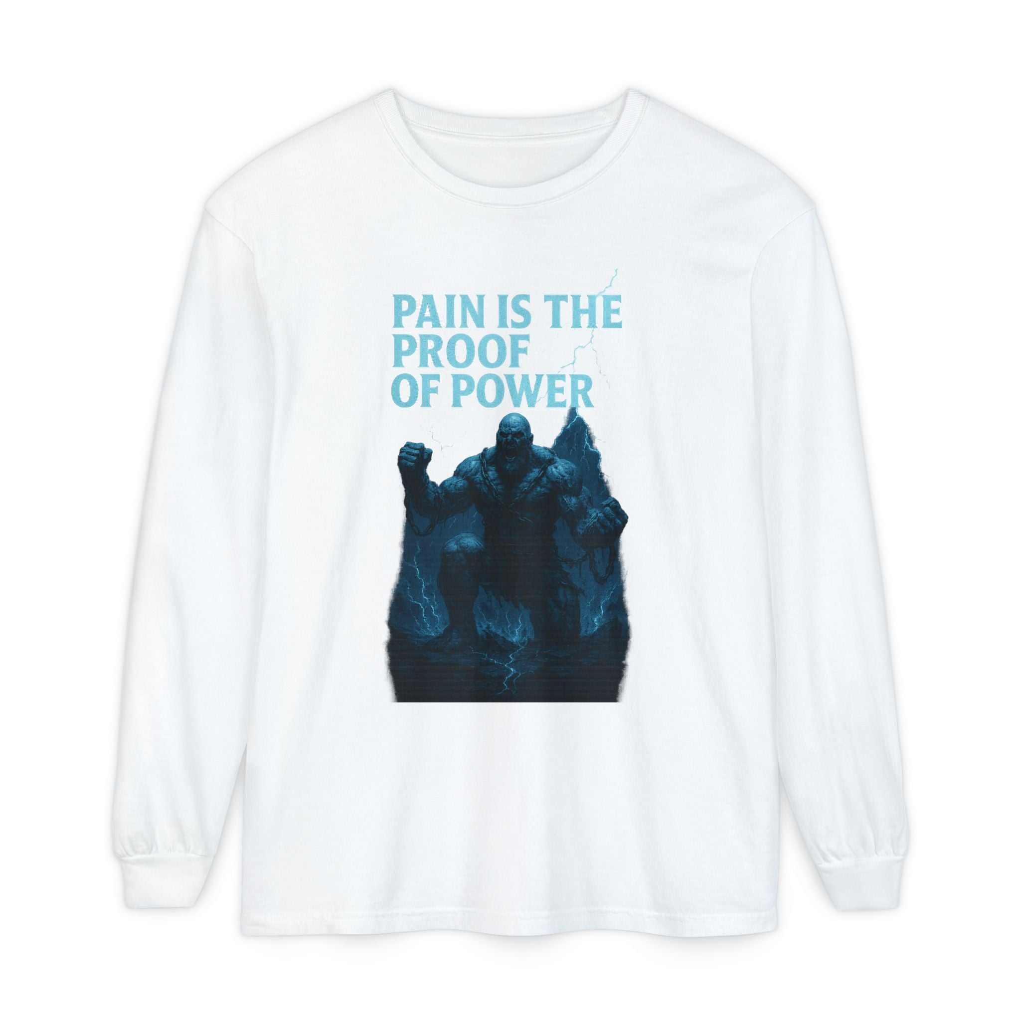 Unisex Long Sleeve T-Shirt, Pain is the Proof of Power Tee for Gym, Fitness, Motivational Quote, Gift for Him or Her, Casual Wear