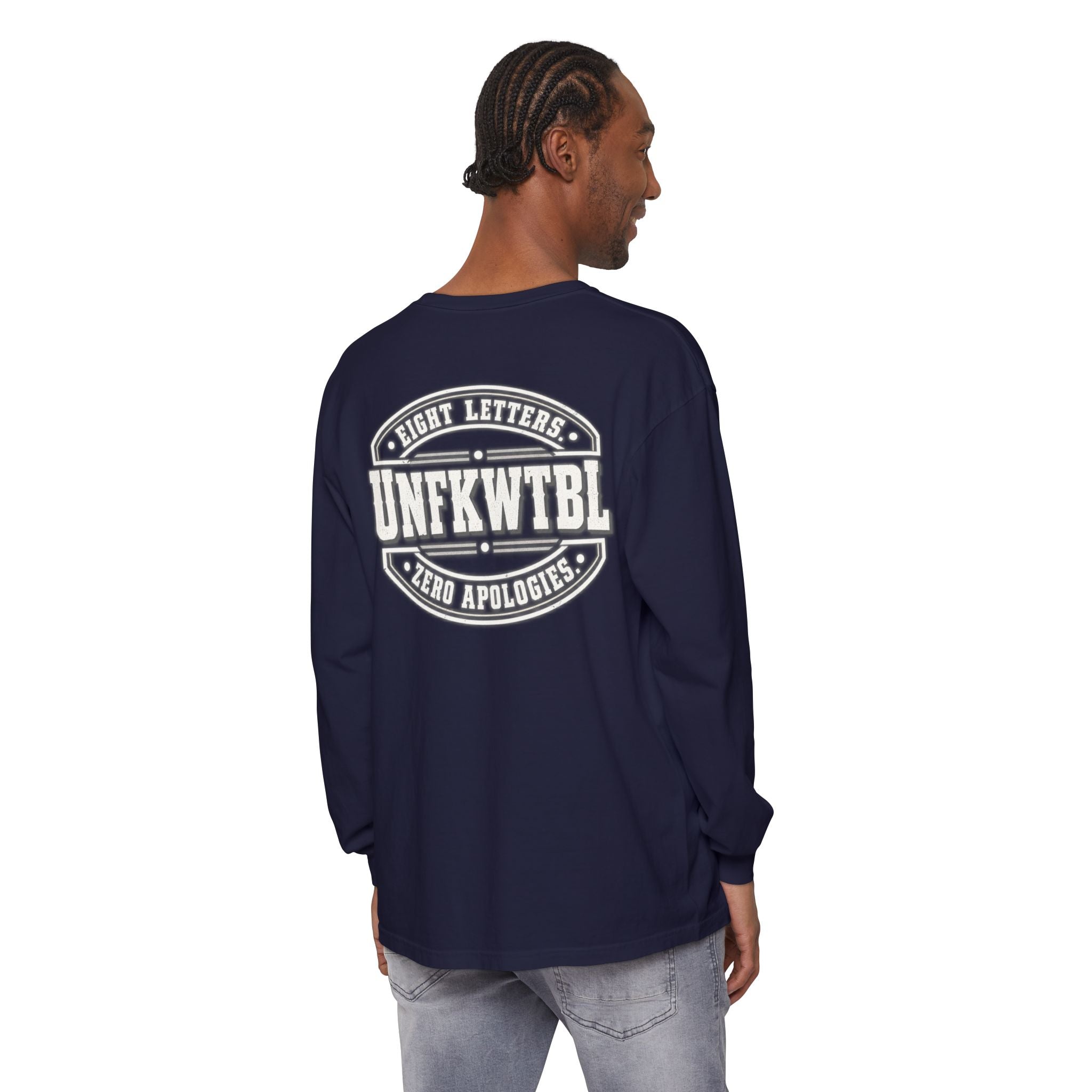 UNFKWTBL "Eight Letters, Zero Apologies" Long Sleeve Tee