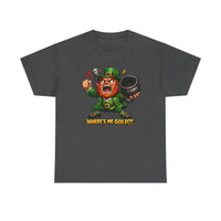 Leprechaun Where's My Pot of Gold T-Shirt | St. Patrick's Day Irish Tee