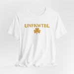 UNFKWTBL Shamrock Tee — St. Patrick’s Day Lucky Clover Graphic T-Shirt