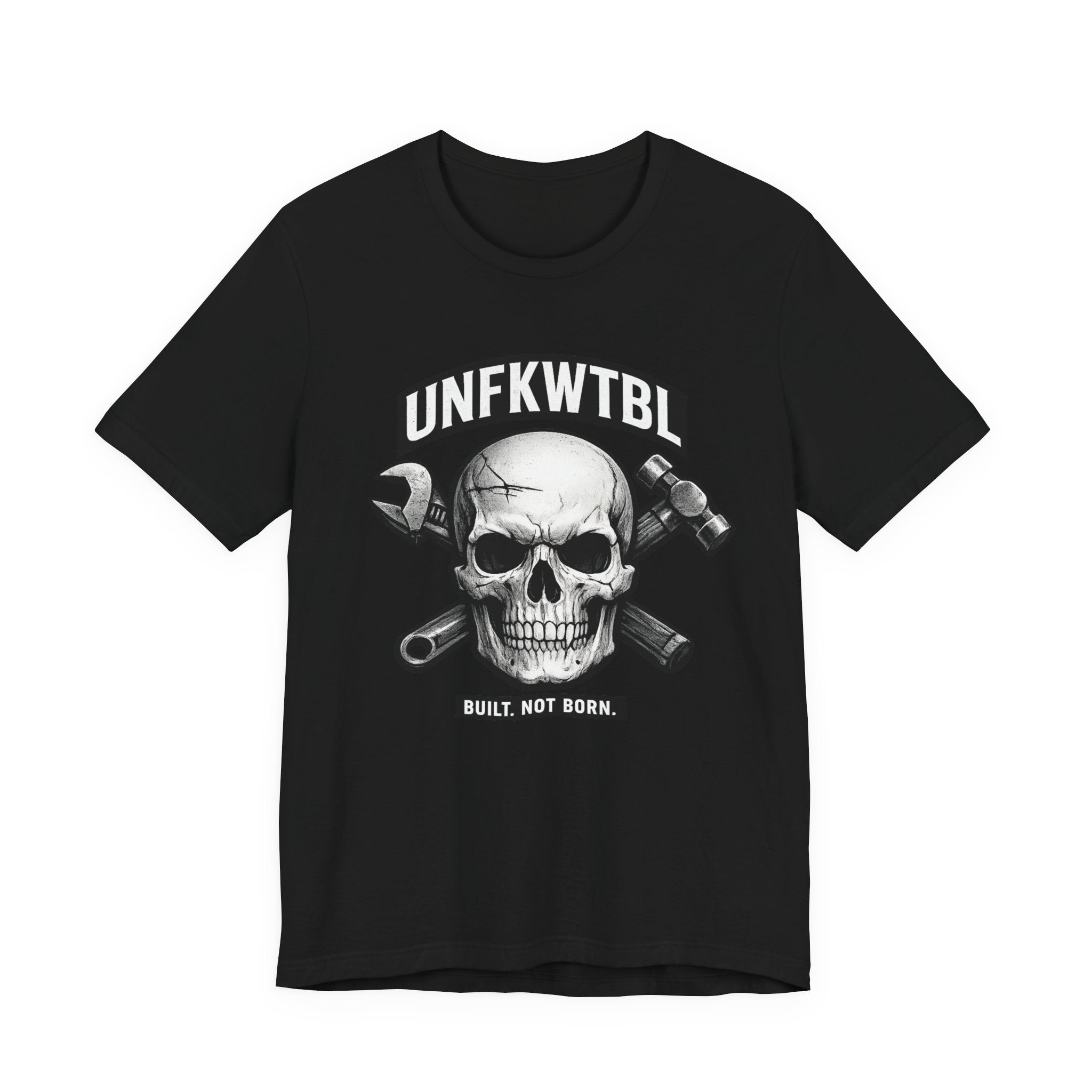 UNFKWTBL Skull Mechanics T-Shirt — "Built, Not Born"