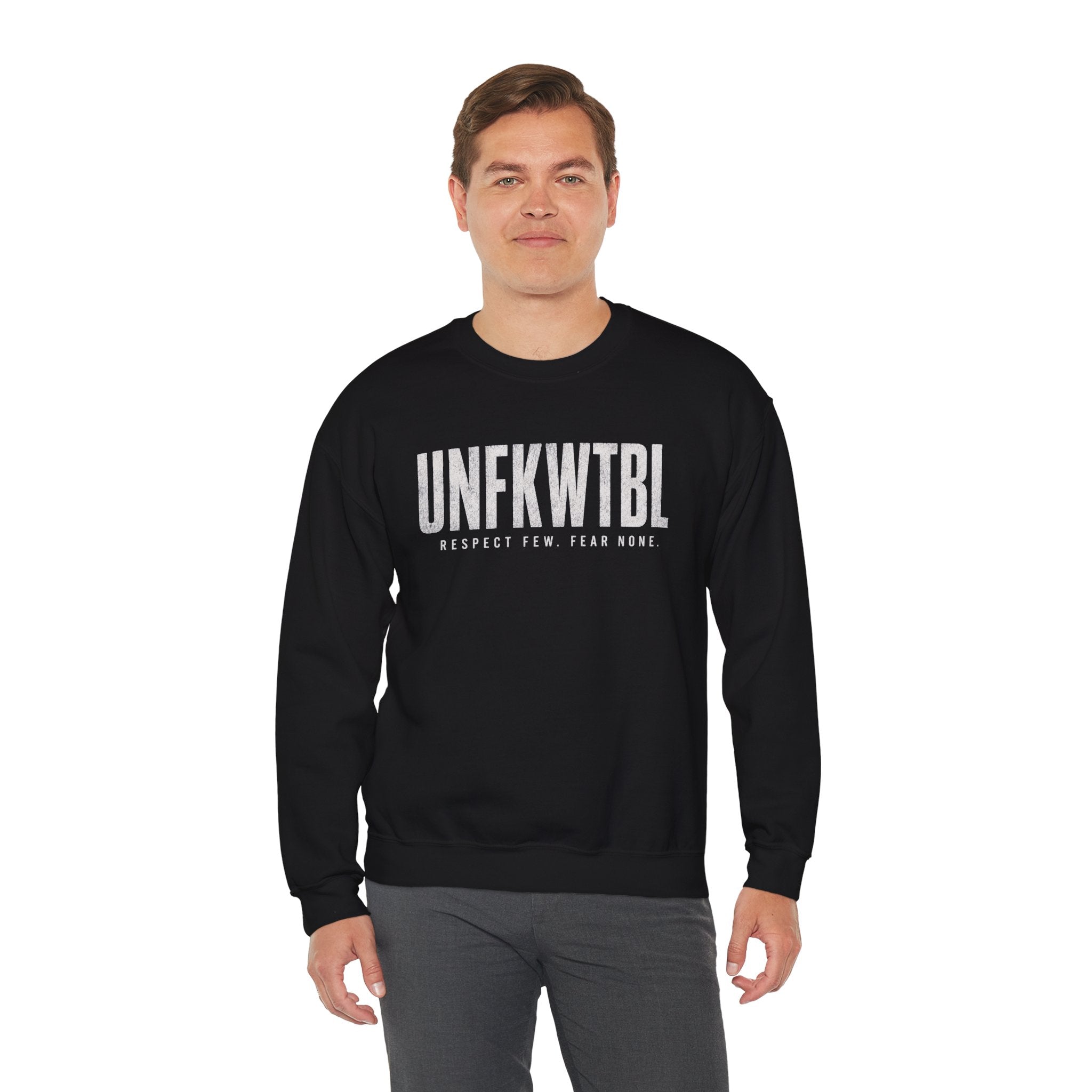 UNFKWTBL Crewneck Sweatshirt — "Respect Few. Fear None." Streetwear Pullover