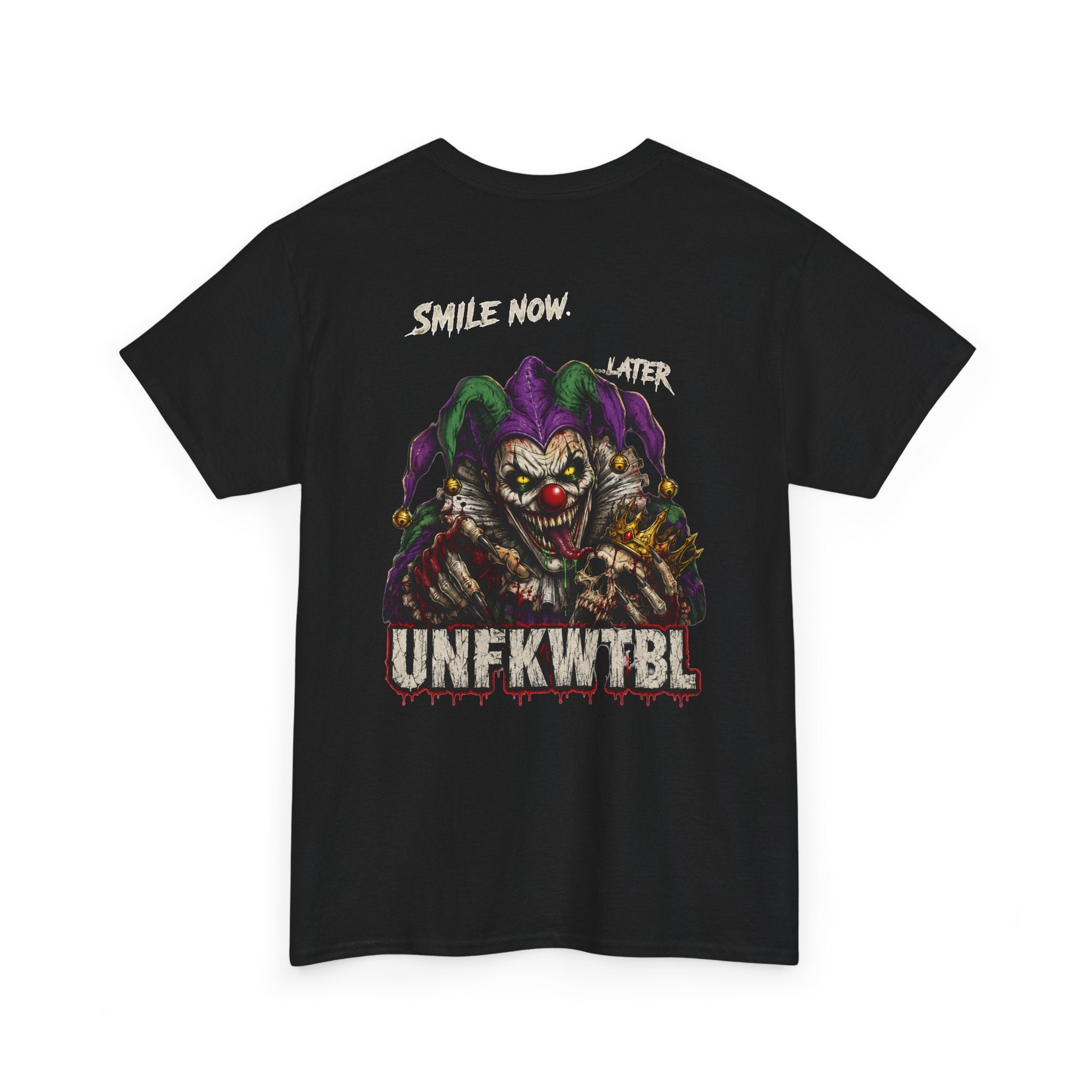 Creepy Jester Tee — “Smile Now. Later.” Graphic Horror Shirt (UNFKWTBL)