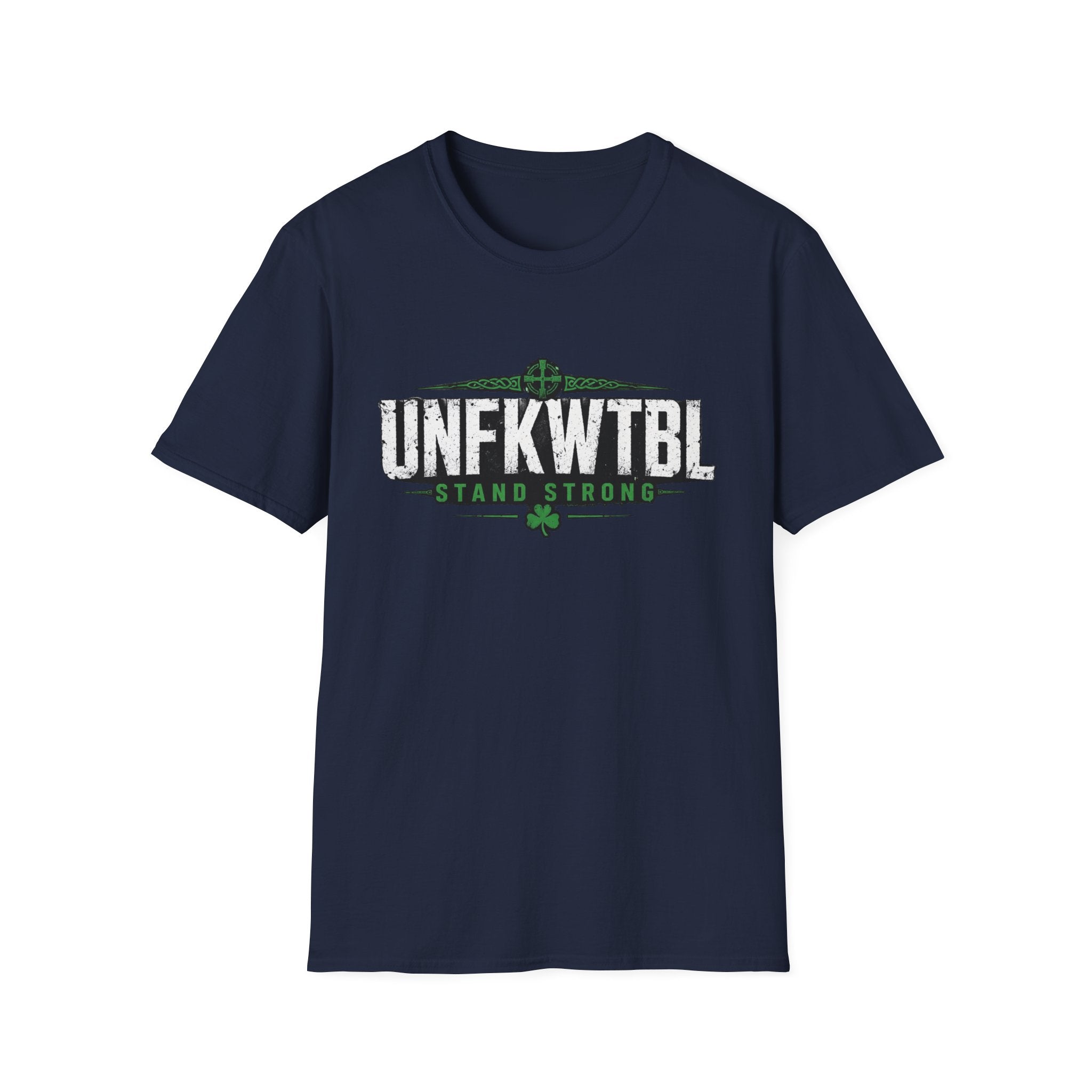 Unfkwtbl "Stand Strong" T-Shirt — Inspirational Resilience Tee