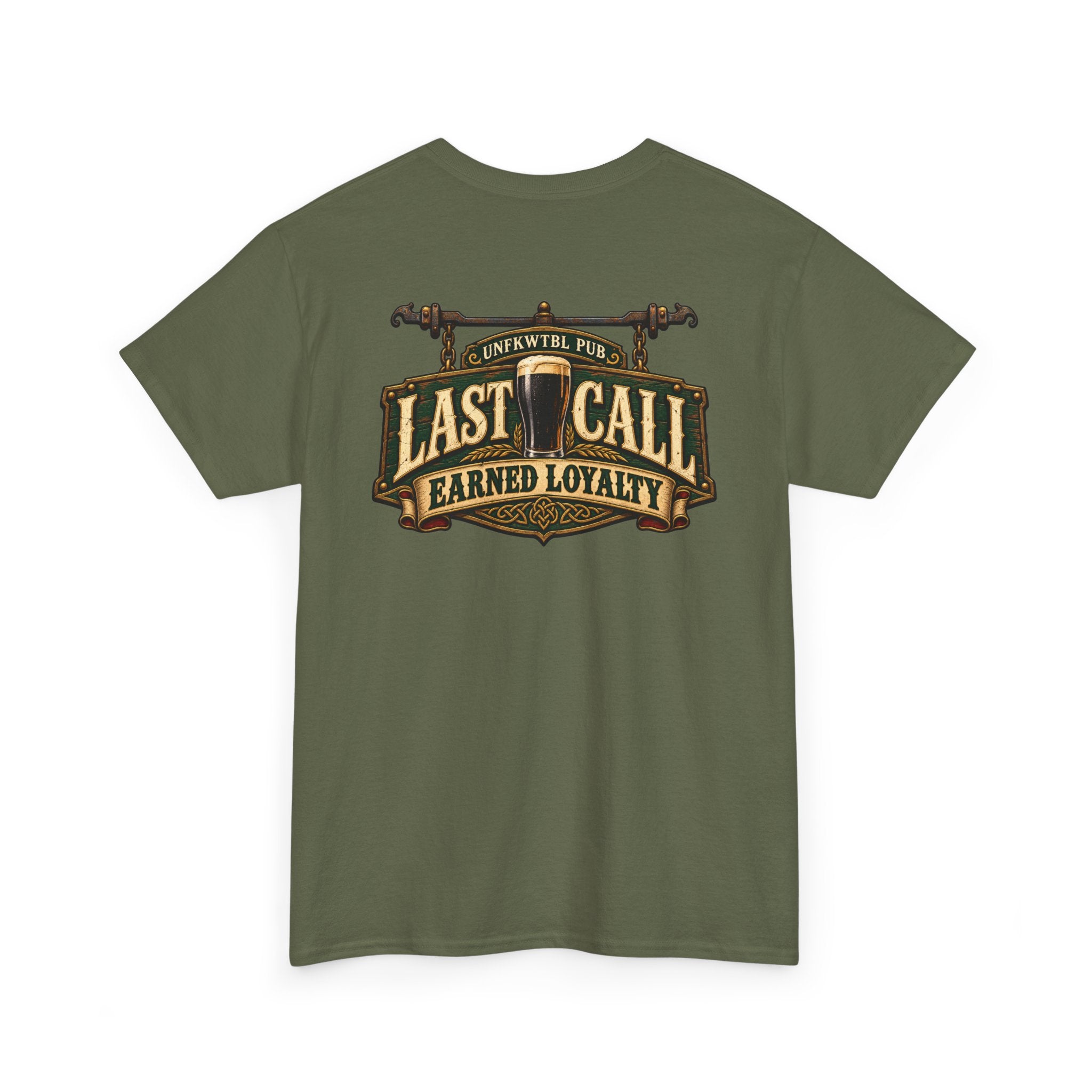 Last Call Earned Loyalty Unfkwtbl Graphic Tee