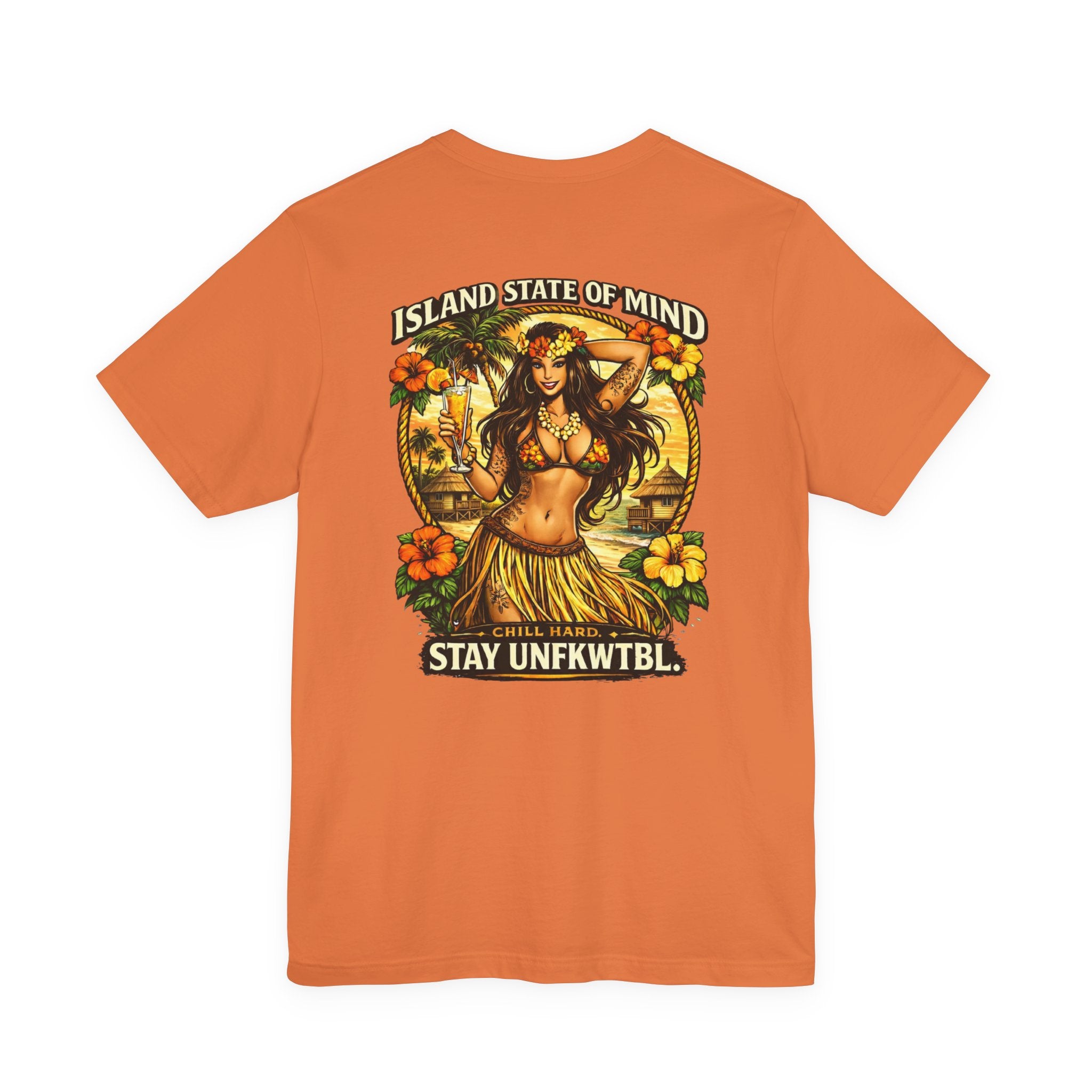 Island State of Mind Graphic Tee — "Stay UNFKWTBL" Tropical Hula Girl Shirt