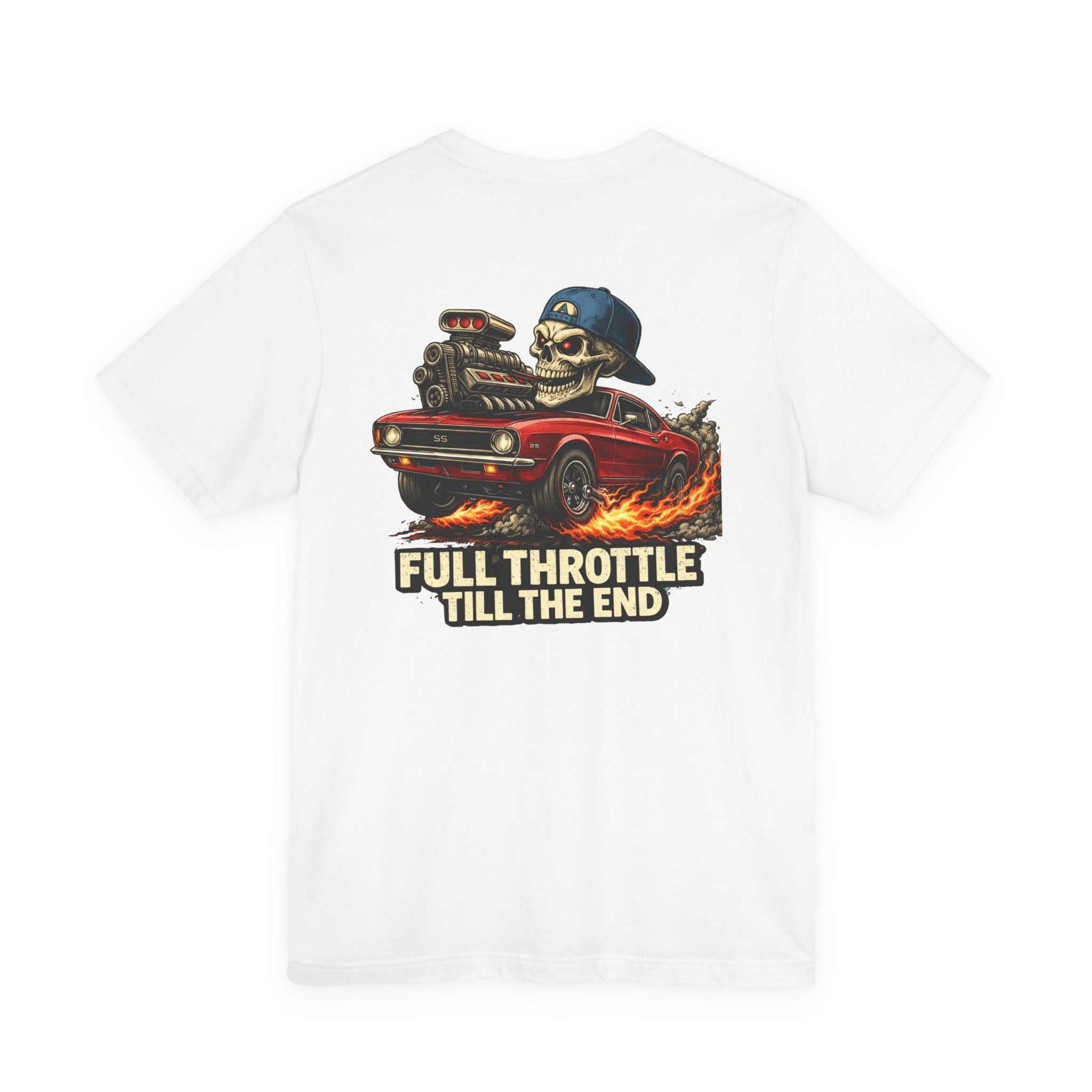 Full Throttle Till The End Tee — Skull Muscle Car Graphic T-Shirt