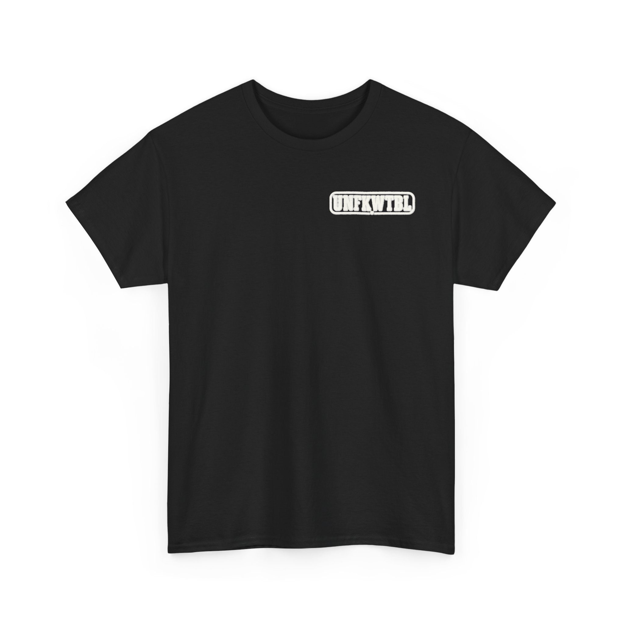 UNFKWTBL Eight Letters. Zero Apologies. Back-Print Tee