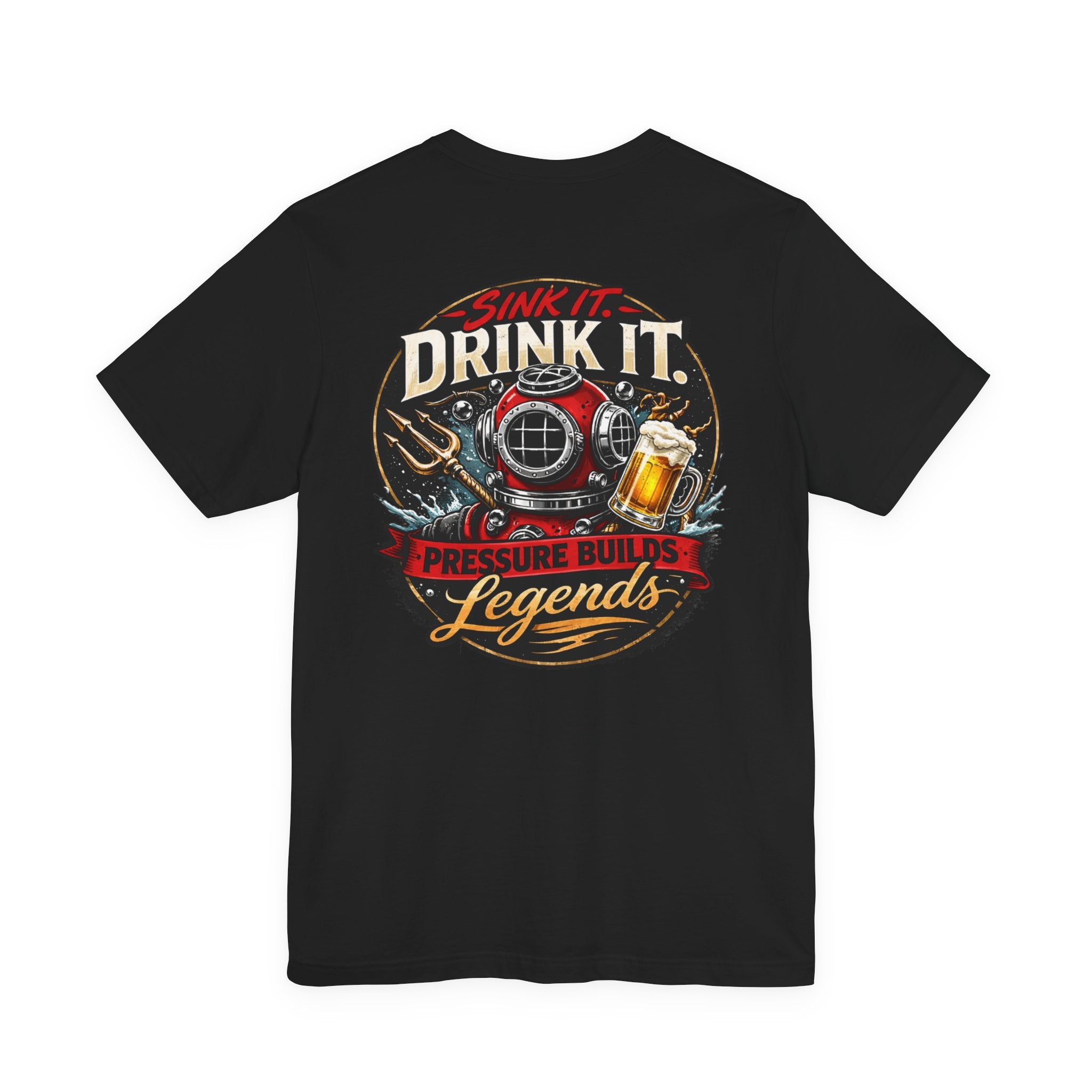 Dive Bar Beer Tee — "Sink It. Drink It. Pressure Builds Legends" Graphic T-Shirt