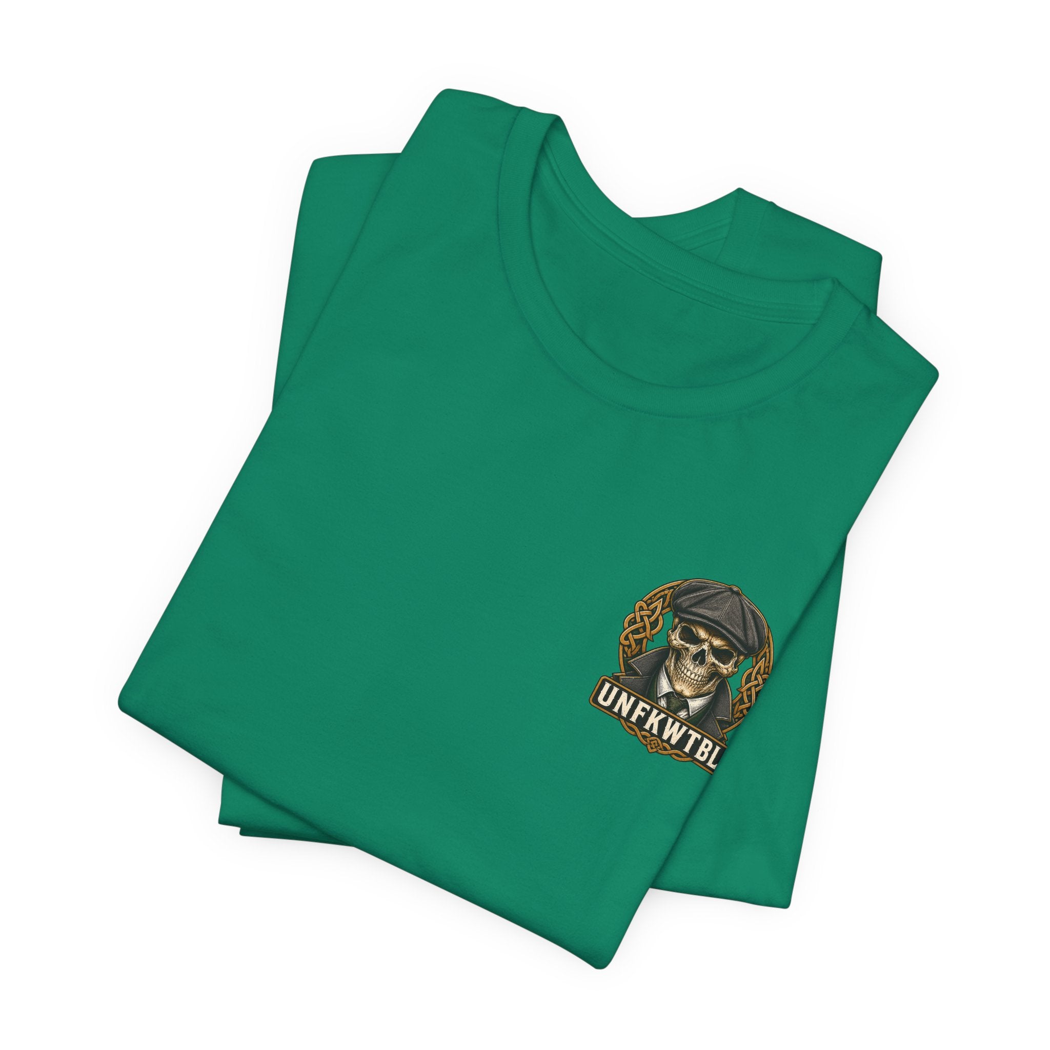 Irish by Blood. UNFKWTBL by Choice. Tee