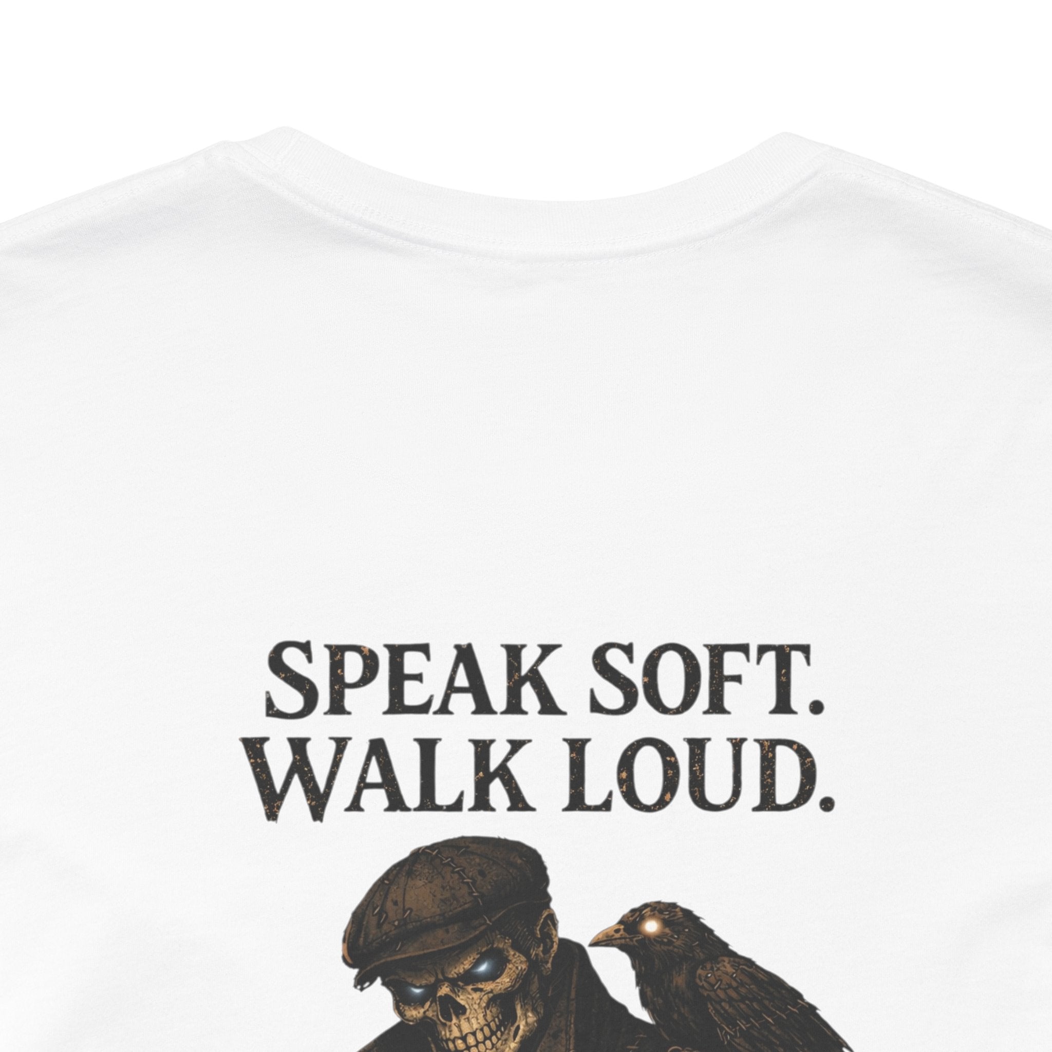 Speak Soft Walk Loud T-Shirt — Raven & Wolf Graphic Tee