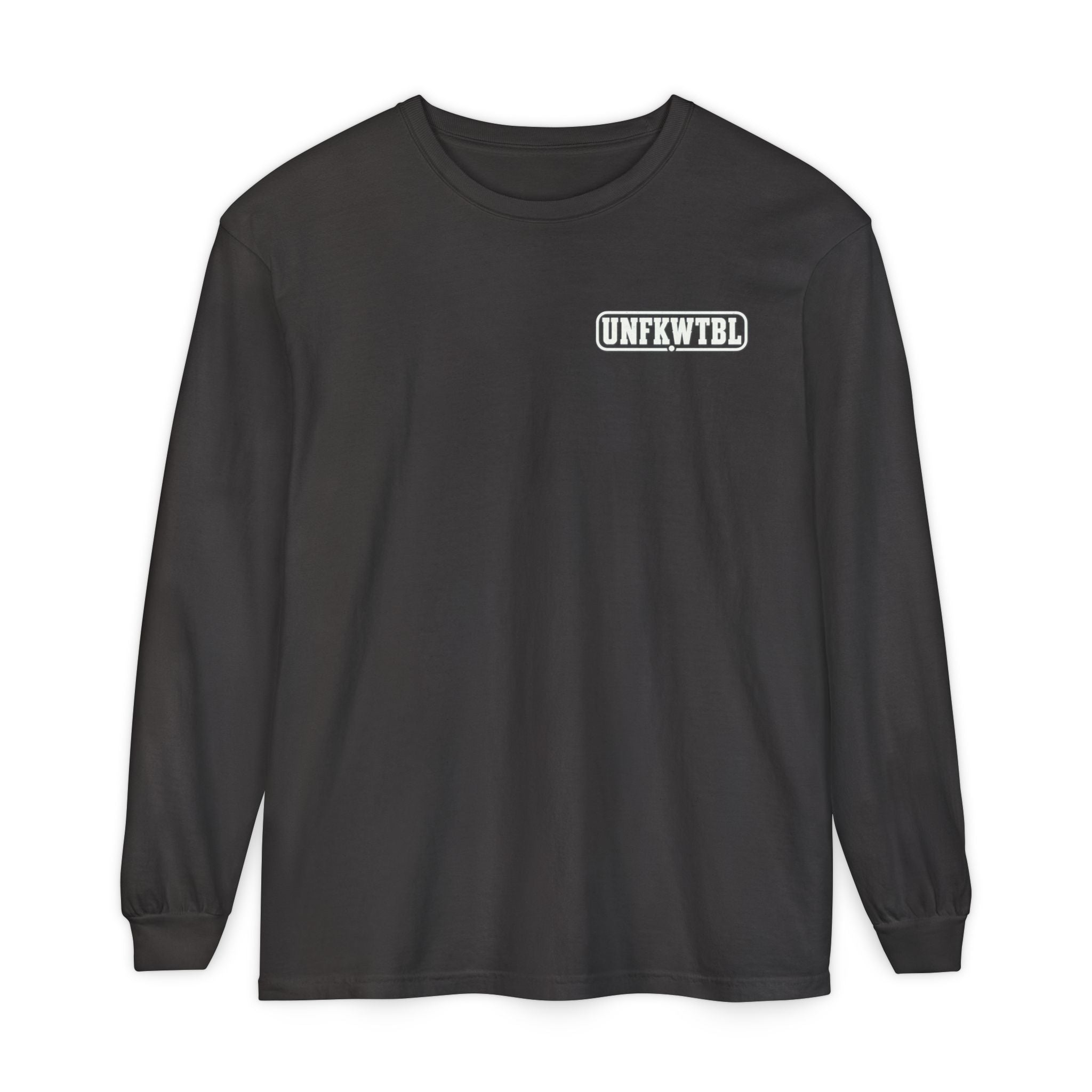 UNFKWTBL "Eight Letters, Zero Apologies" Long Sleeve Tee