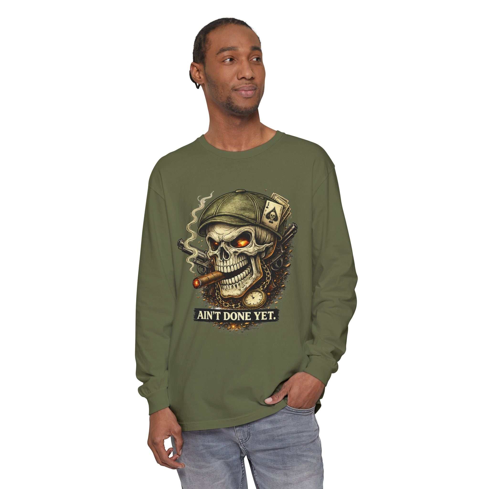 Ain't Done Yet Skull Cigar Long Sleeve Tee