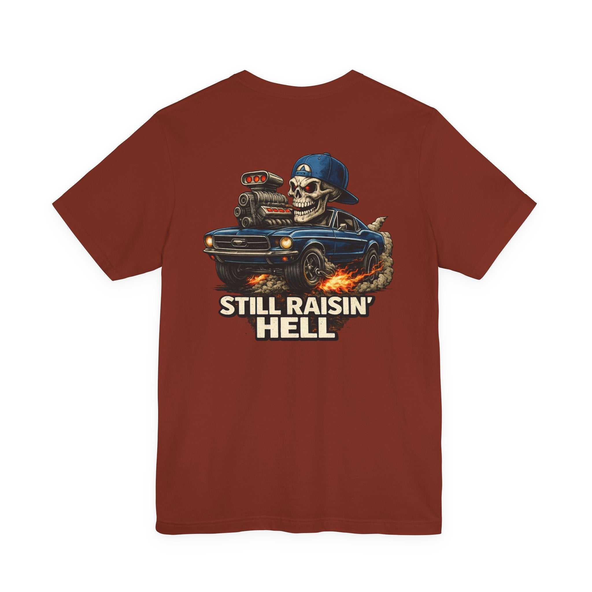 Still Raisin' Hell T‑Shirt - Skull Muscle Car Graphic Tee