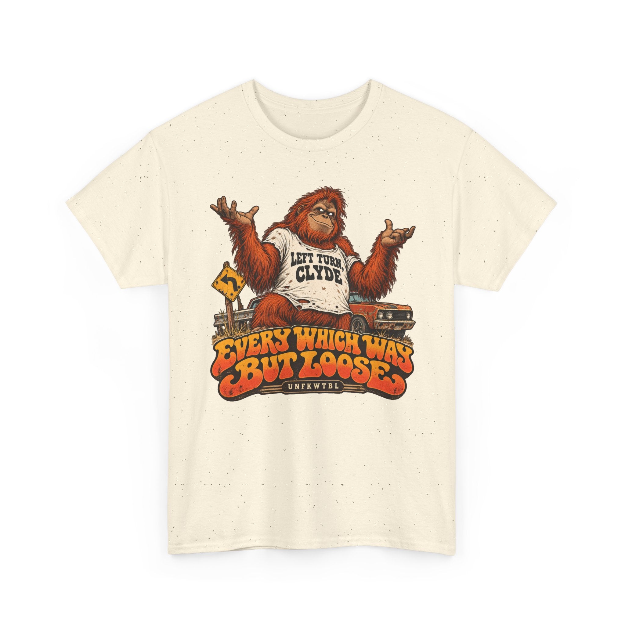 Every Which Way But Loose  Funny Tee