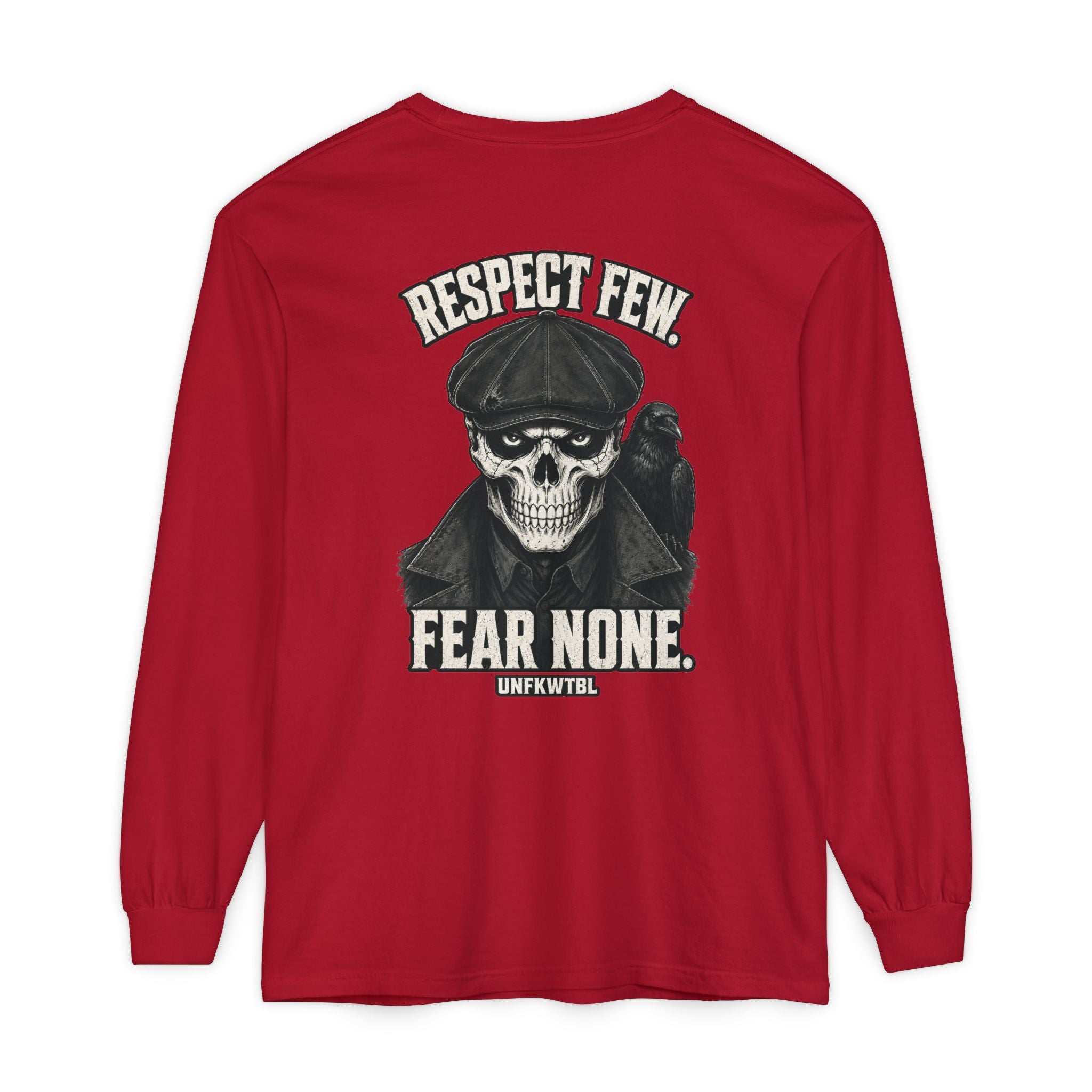 Respect Few Fear None Long Sleeve T-Shirt