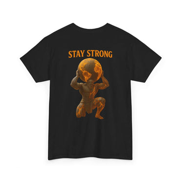 Black Atlas Strong Unisex Tee with inspirational "Stay Strong" graphic of Atlas holding the world on his shoulders