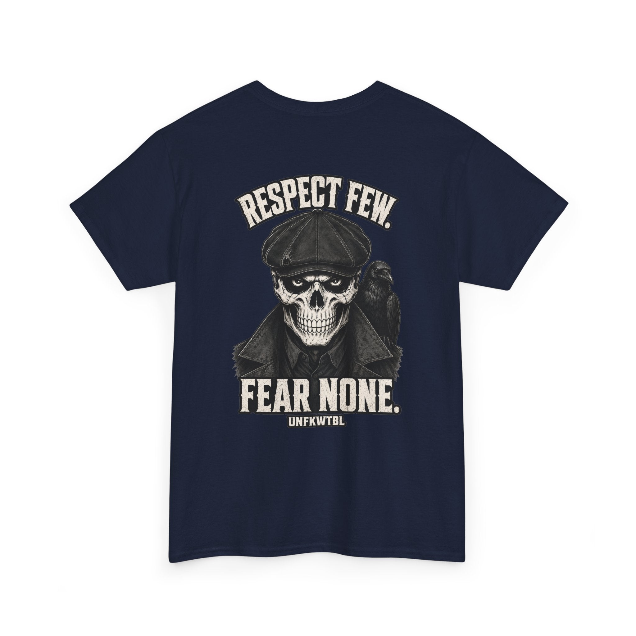 Respect Few. Fear None. Skull Tee