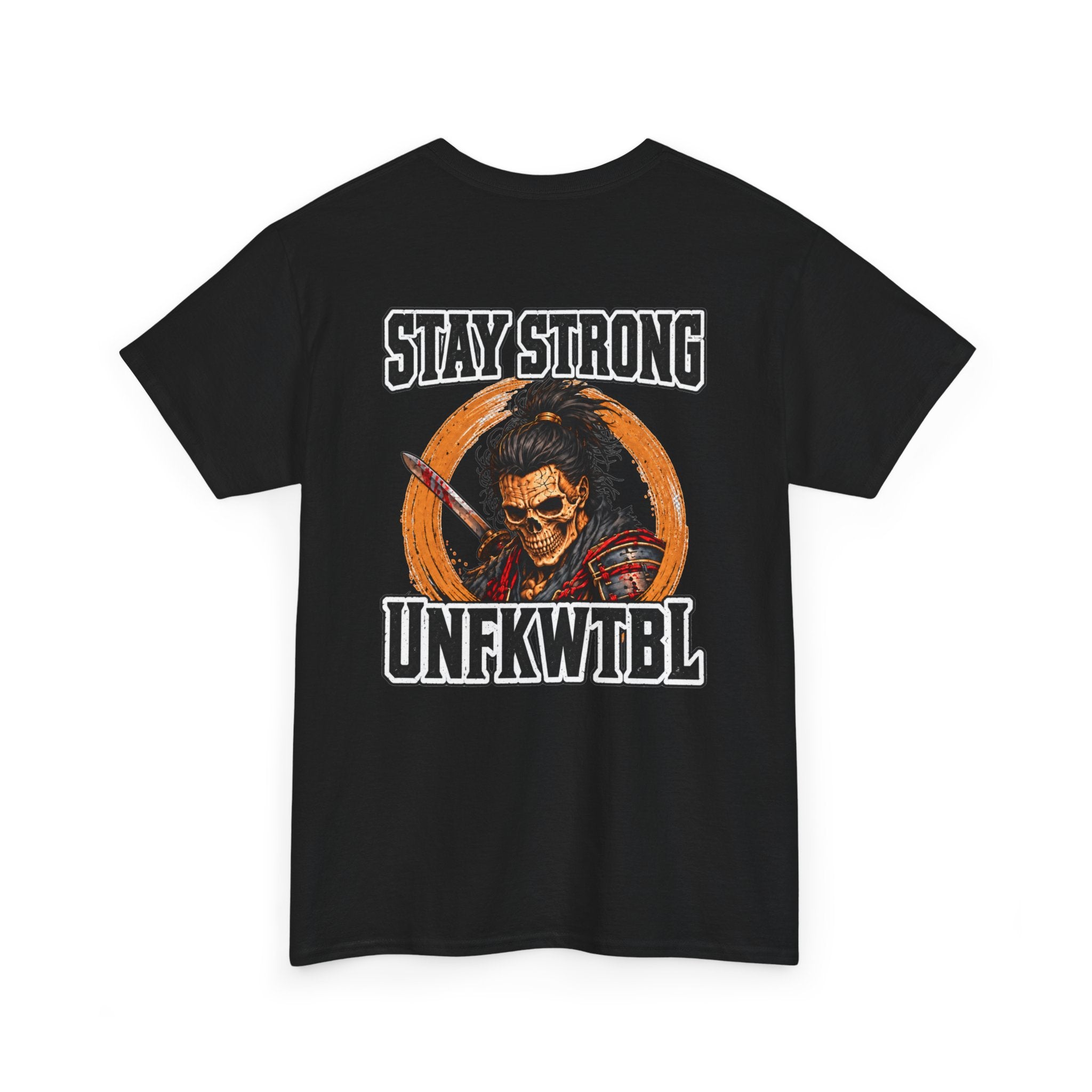 Stay Strong UNFKWTBL Graphic Tee — Skull Warrior Back Print