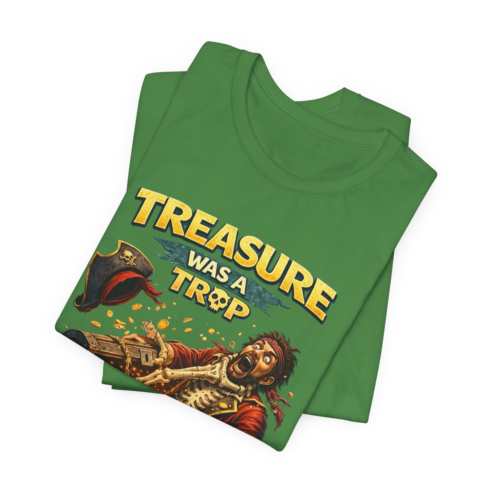 Pirate Treasure Tee — "Treasure Was a Trap" Graphic T-Shirt