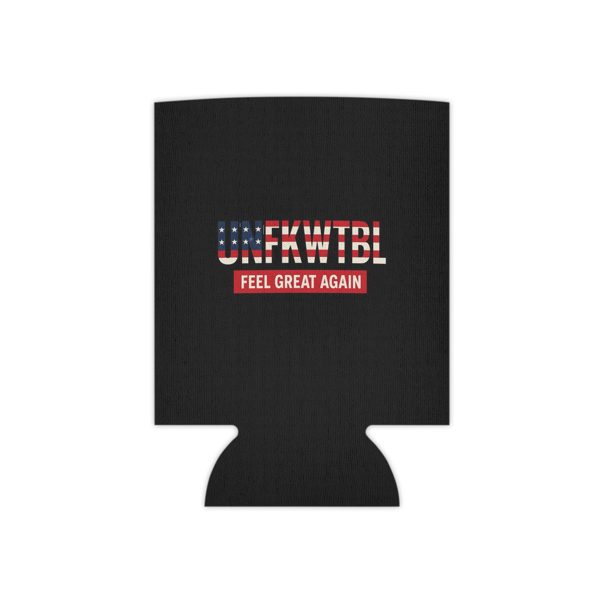 Can Cooler - UNFKWTBL "Feel Great Again" American Flag Stubby Holder